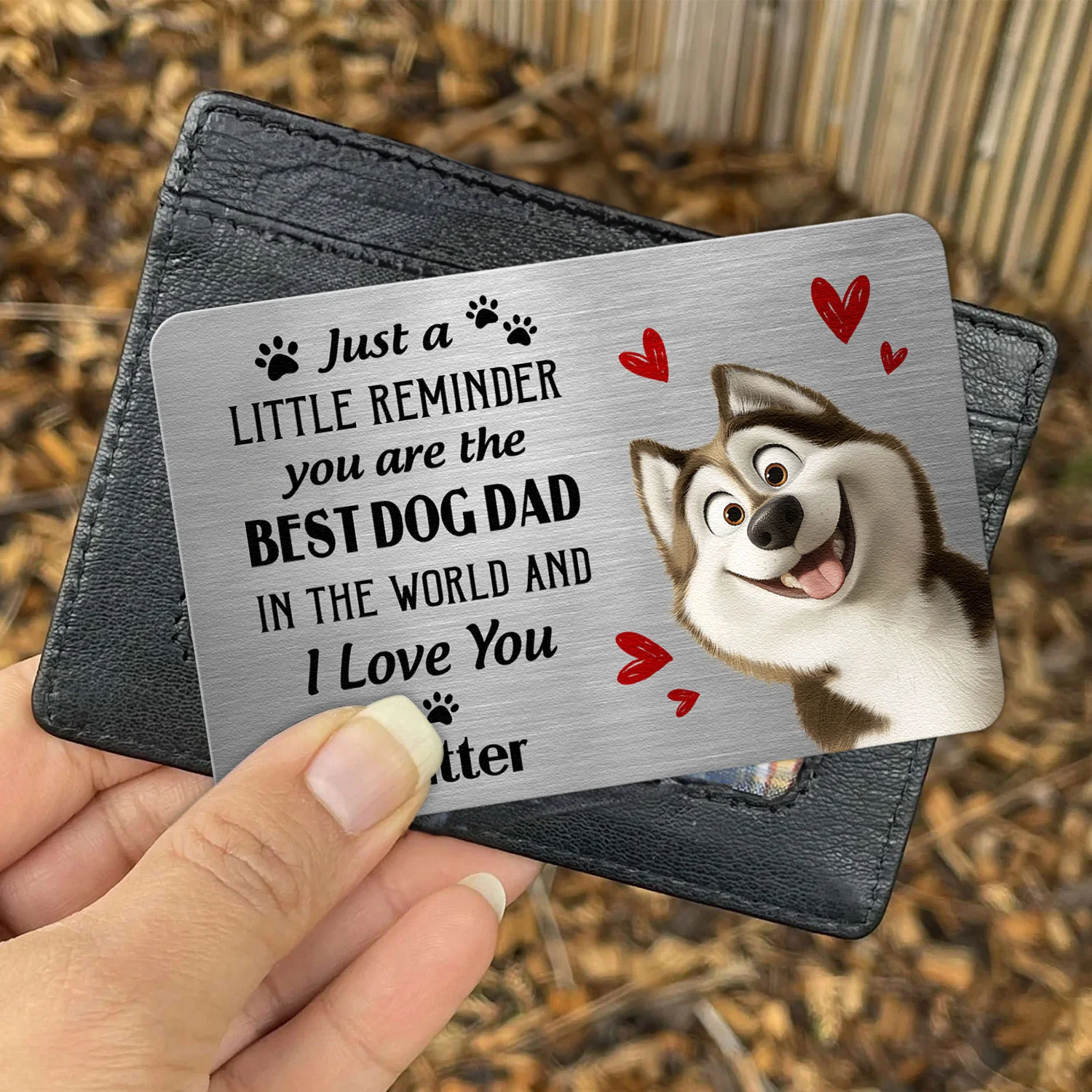 Just A Little Reminder You Are The Best Dog Dad - Personalized Aluminum Wallet Card - Image 4