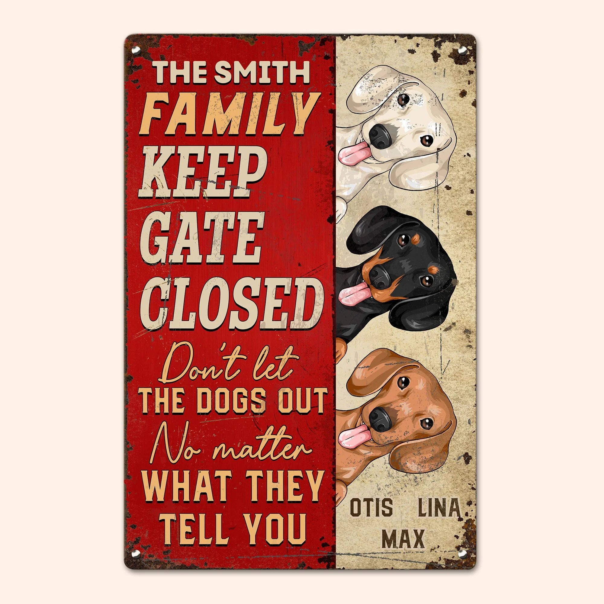 Keep Gate Closed Don't Let The Dogs Out - Personalized Metal Sign - Image 3