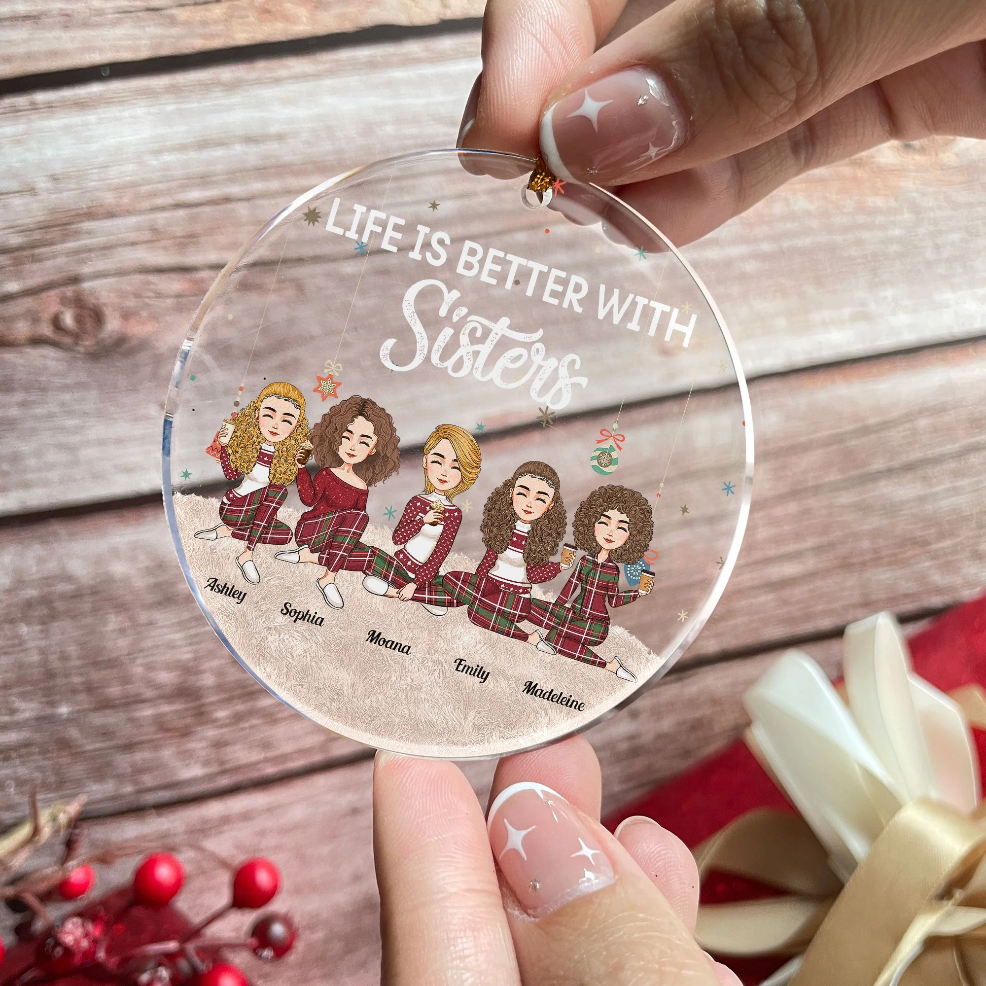 Life Is Better With Sisters - New Version - Personalized Circle Acrylic Ornament - Christmas, New Year Gift For Sisters, Sistas, Besties, Soul Sisters - Image 3