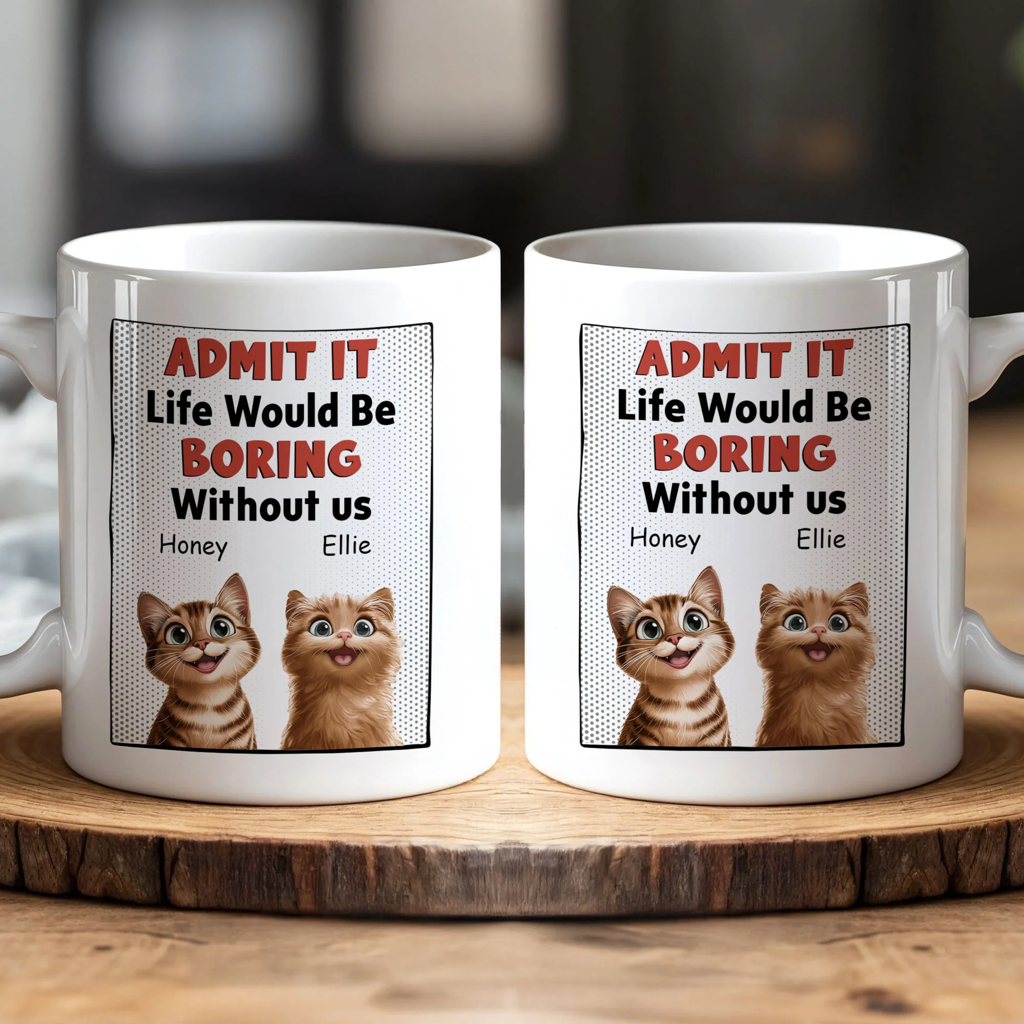 Life Would Be Boring Without Us - Cat Version - Personalized Mug - Image 2