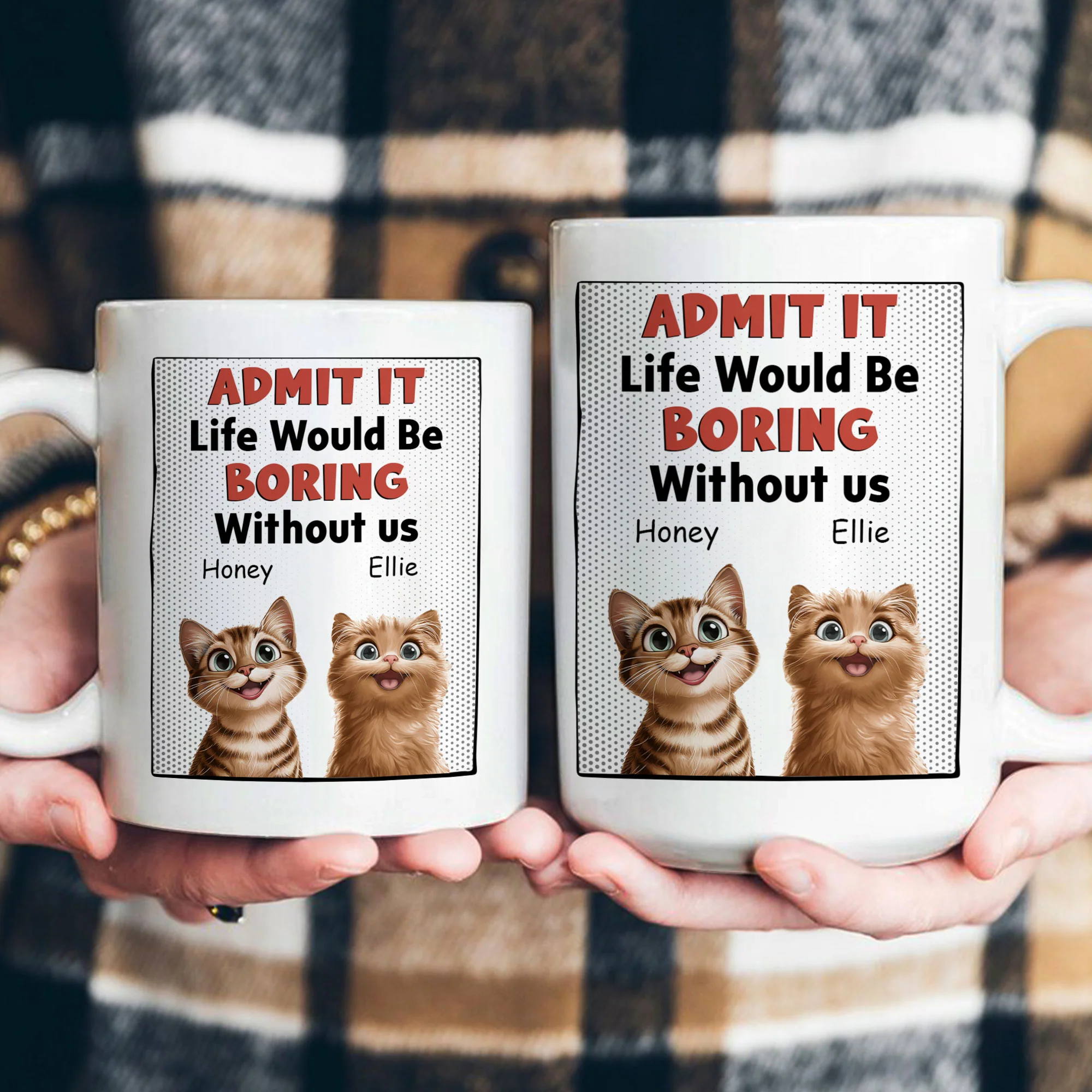 Life Would Be Boring Without Us - Cat Version - Personalized Mug - Image 4