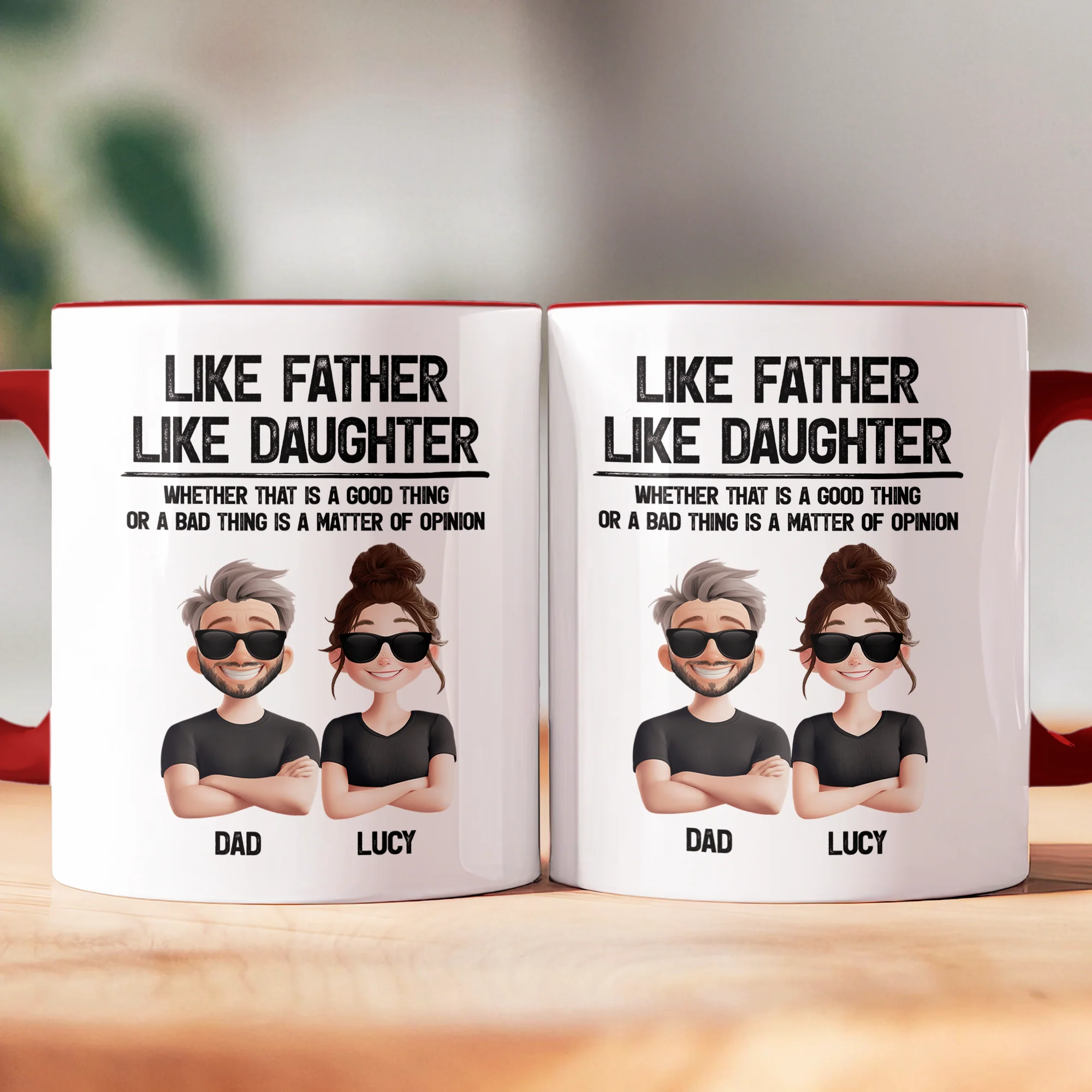 Like Father, Like Daughter A Good Thing Or A Bad Thing Funny Gifts - Personalized Mug - Image 3