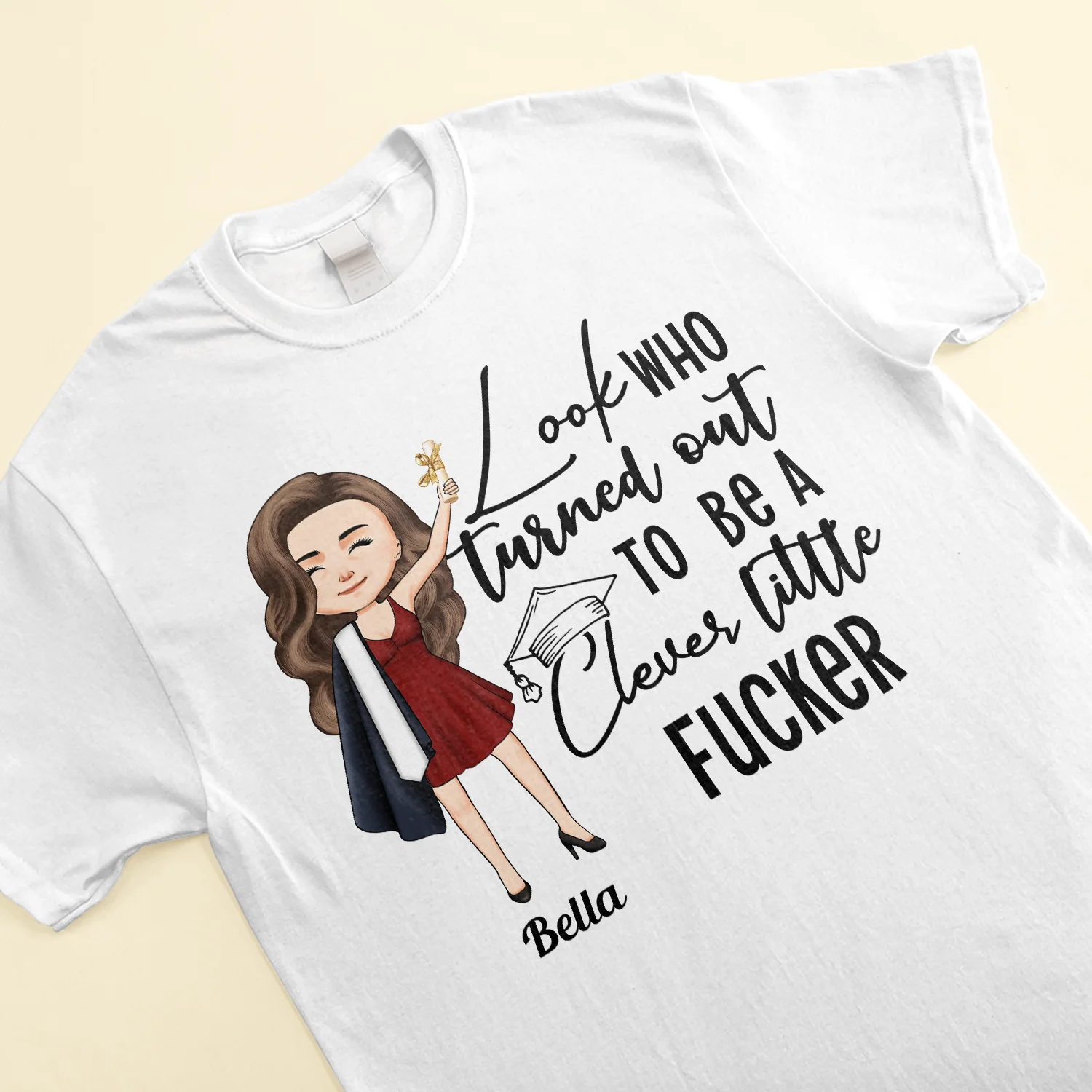 Look Who Turned Out To Be A Clever Little F#cker  - Personalized Shirt - Image 3