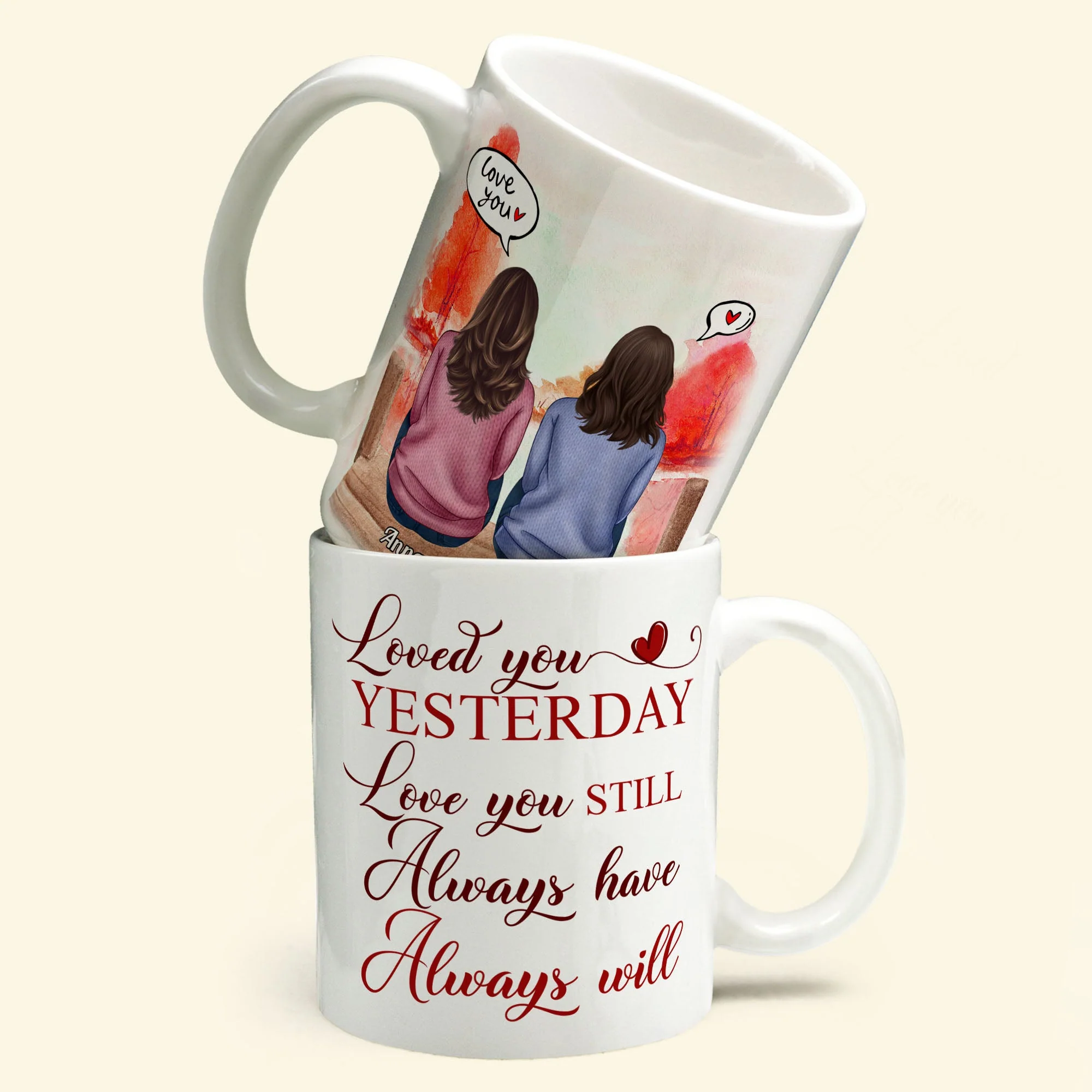 Loved You Yesterday, Love You Still - Personalized Mug - Anniversary, Valentine's Day Gift For Spouse, Partner, LGBTQ+ - Image 2
