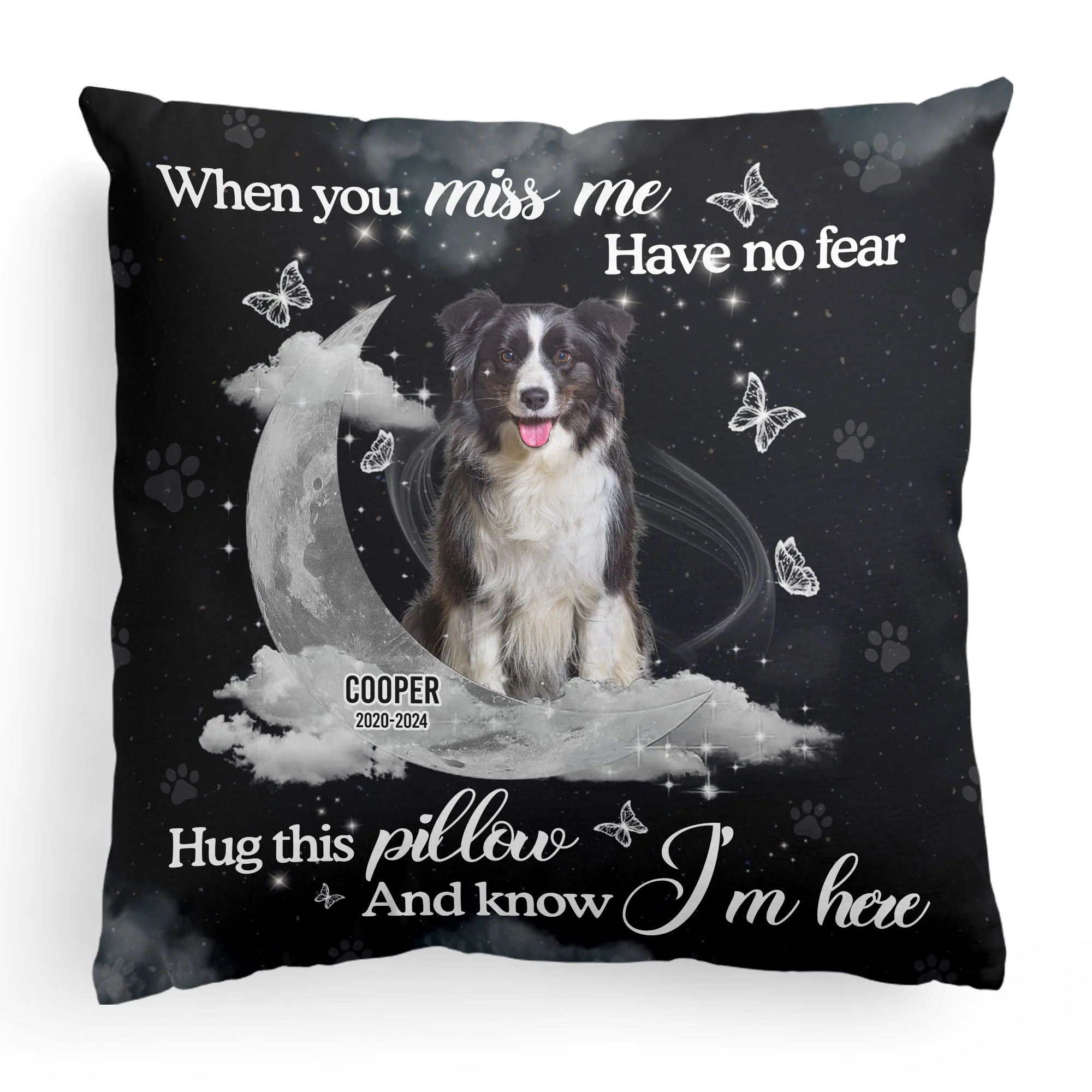 Memorial Pet When You Miss Me Have No Fear - Personalized Photo Pillow - Image 5
