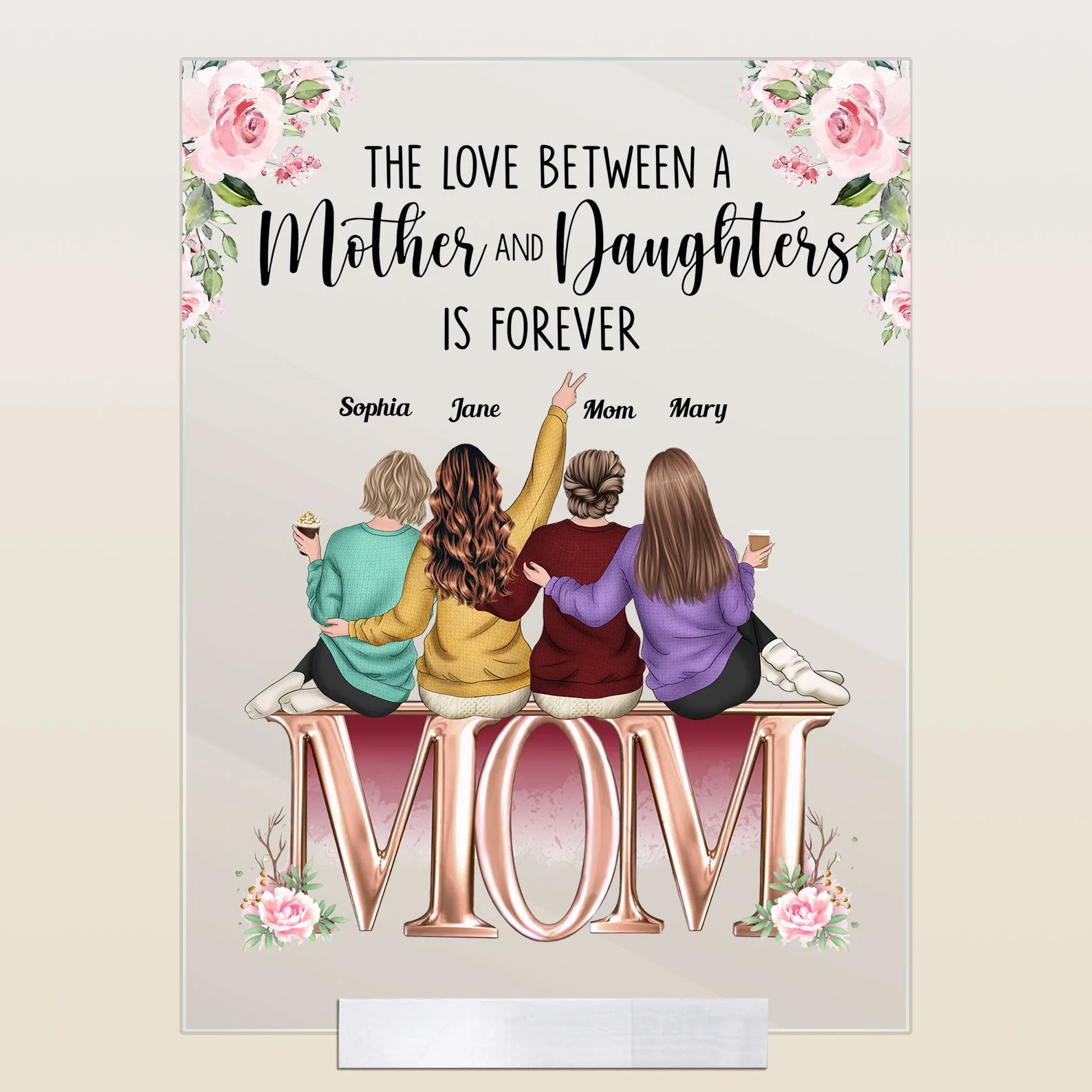 Mother And Daughters Forever Friends - Personalized Acrylic Plaque - Birthday Mother's Day Gift For Mom, Wife, Daughters, Sisters