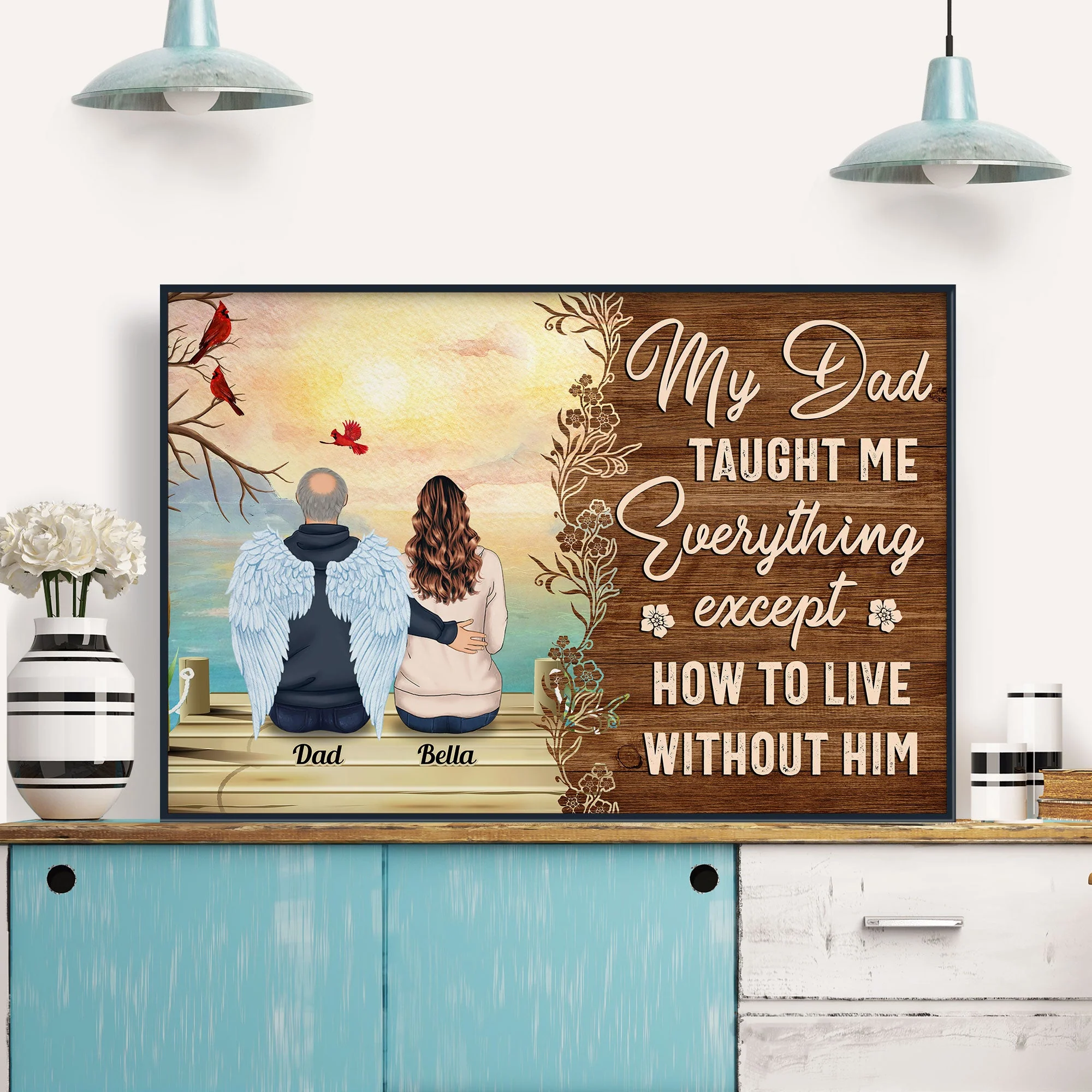 My Dad Taught Me Everything Except... - Personalized Poster/Wrapped Canvas - Remembrance, Sympathy Gift For Family Members, Memorial Gift - Image 3
