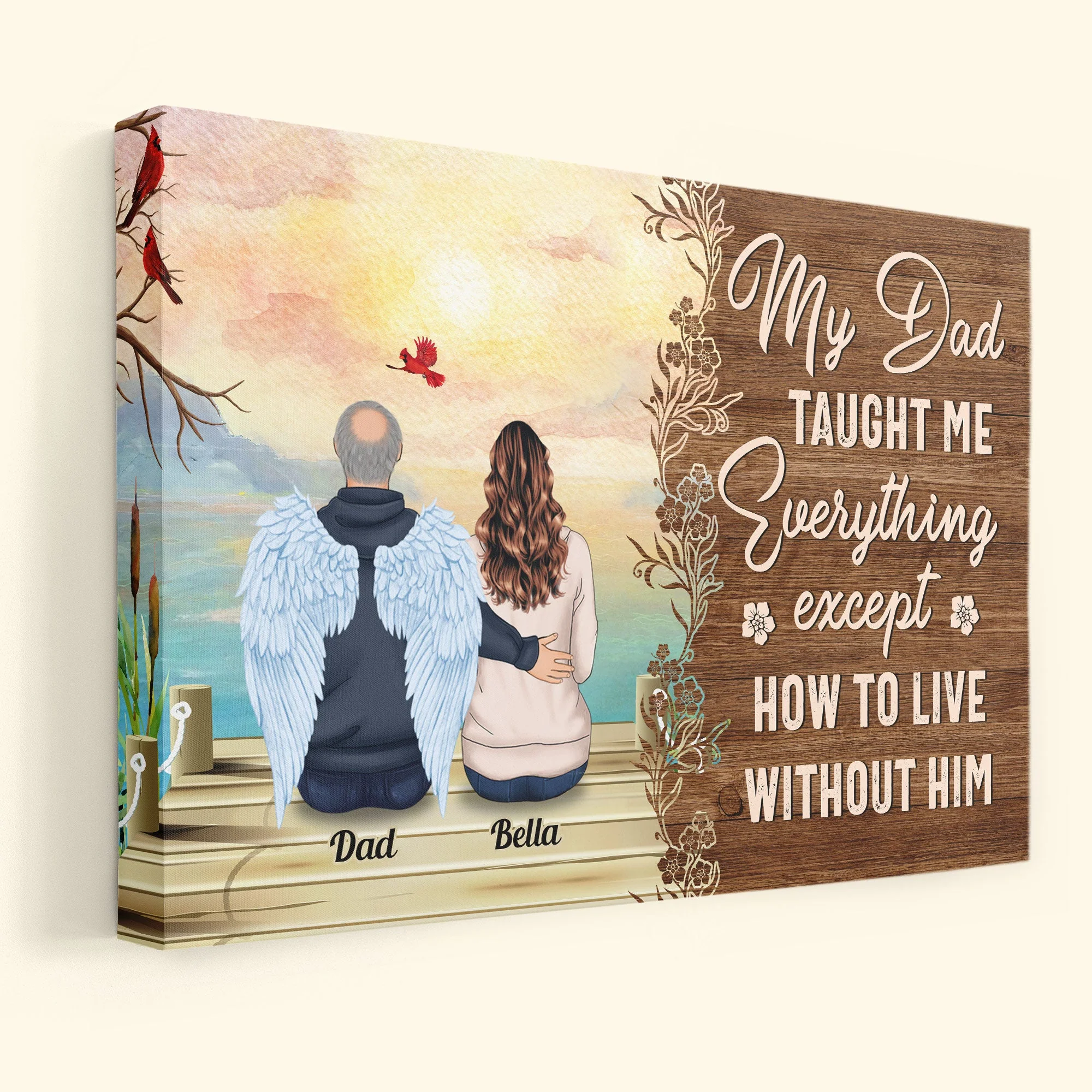 My Dad Taught Me Everything Except... - Personalized Poster/Wrapped Canvas - Remembrance, Sympathy Gift For Family Members, Memorial Gift - Image 5