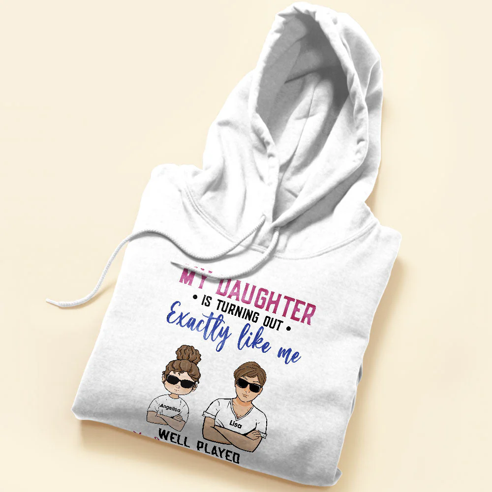 My Daughter Is Turning Out Exactly Like Me, Family Custom Shirt, Gift For Mom - Image 5