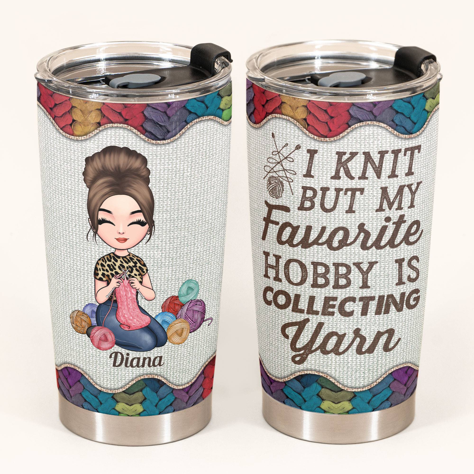 My Hobby Is Collecting Yarn - Personalized Tumbler - Birthday, Mother Days Gift For Knitter, Crocheter, Yarn Collector, Yarn Hoarder, Knitting Mother, Grandma - Knitting Girl - Image 2