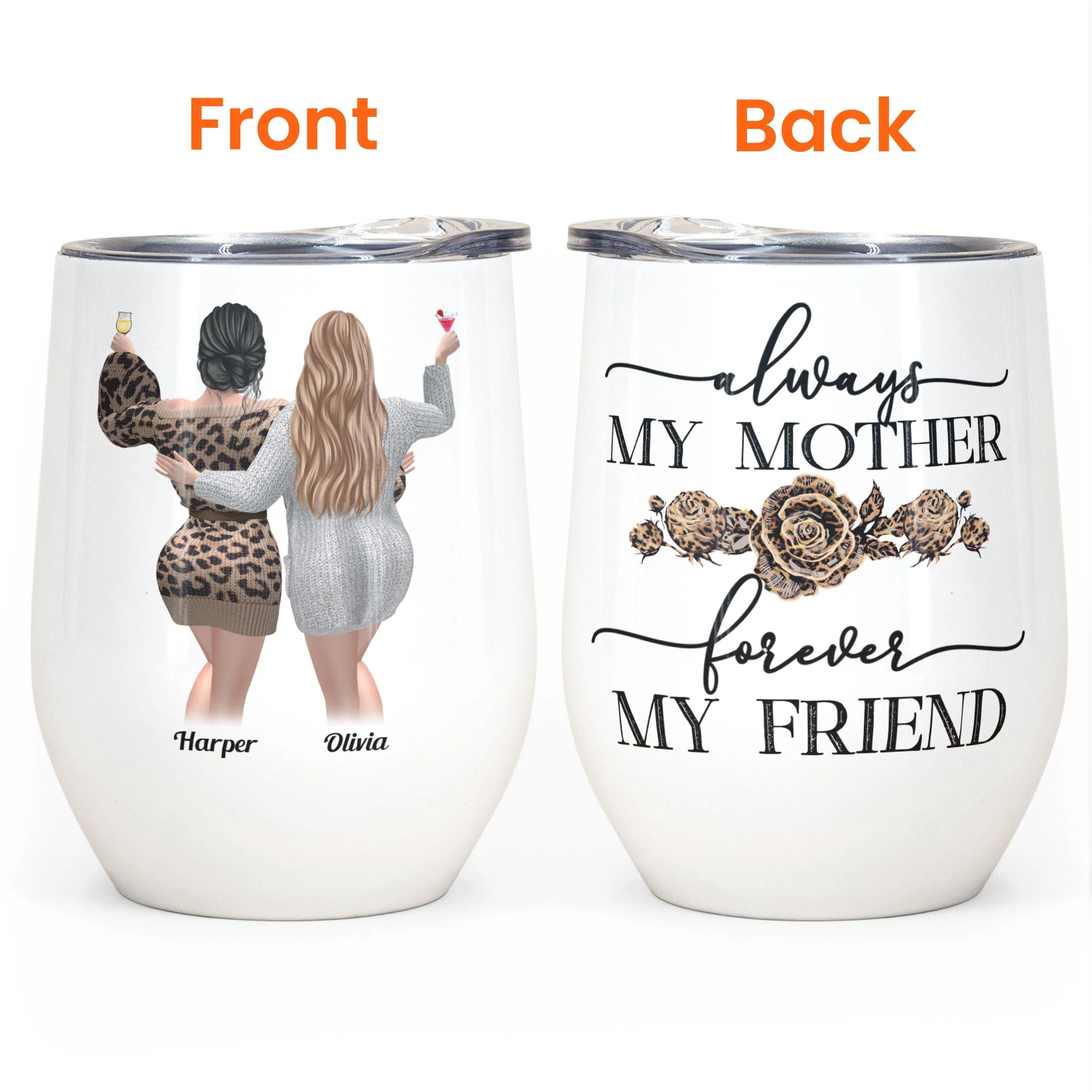 My Mother My Friend - Personalized Wine Tumbler - Birthday Gift Mother's Day Gift For Mom, Daughters, Siblings - Image 4