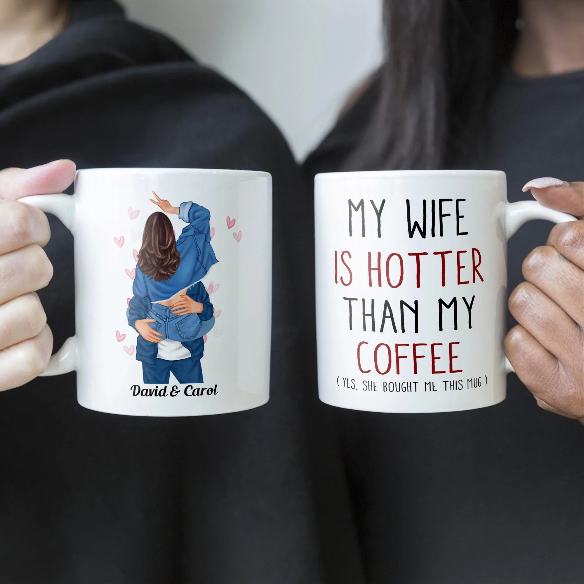 My Wife Is Hotter Than My Coffee - Personalized Mug - Valentine's Day, Christmas Gift For Husband, Boyfriend - Image 4