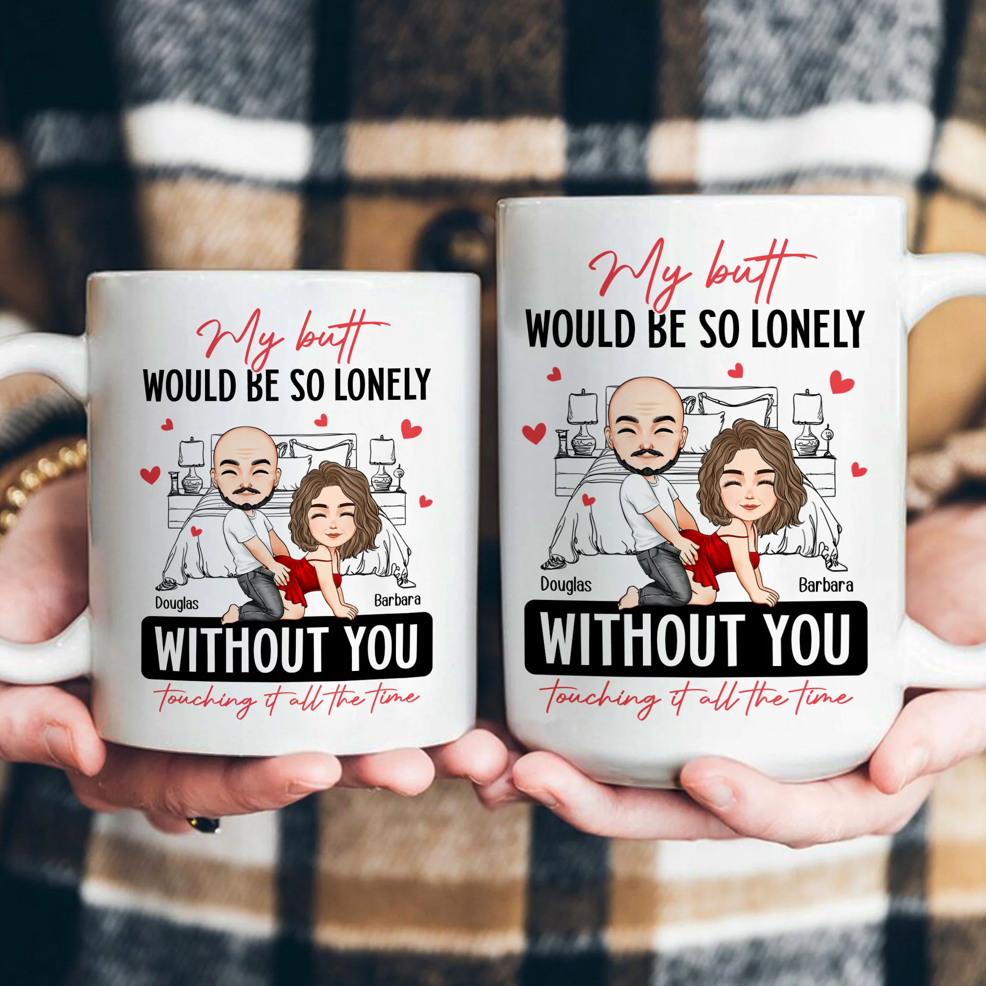 Naughty Couple My Butt Would Be So Lonely Without You Touching It - Personalized Mug - Image 3