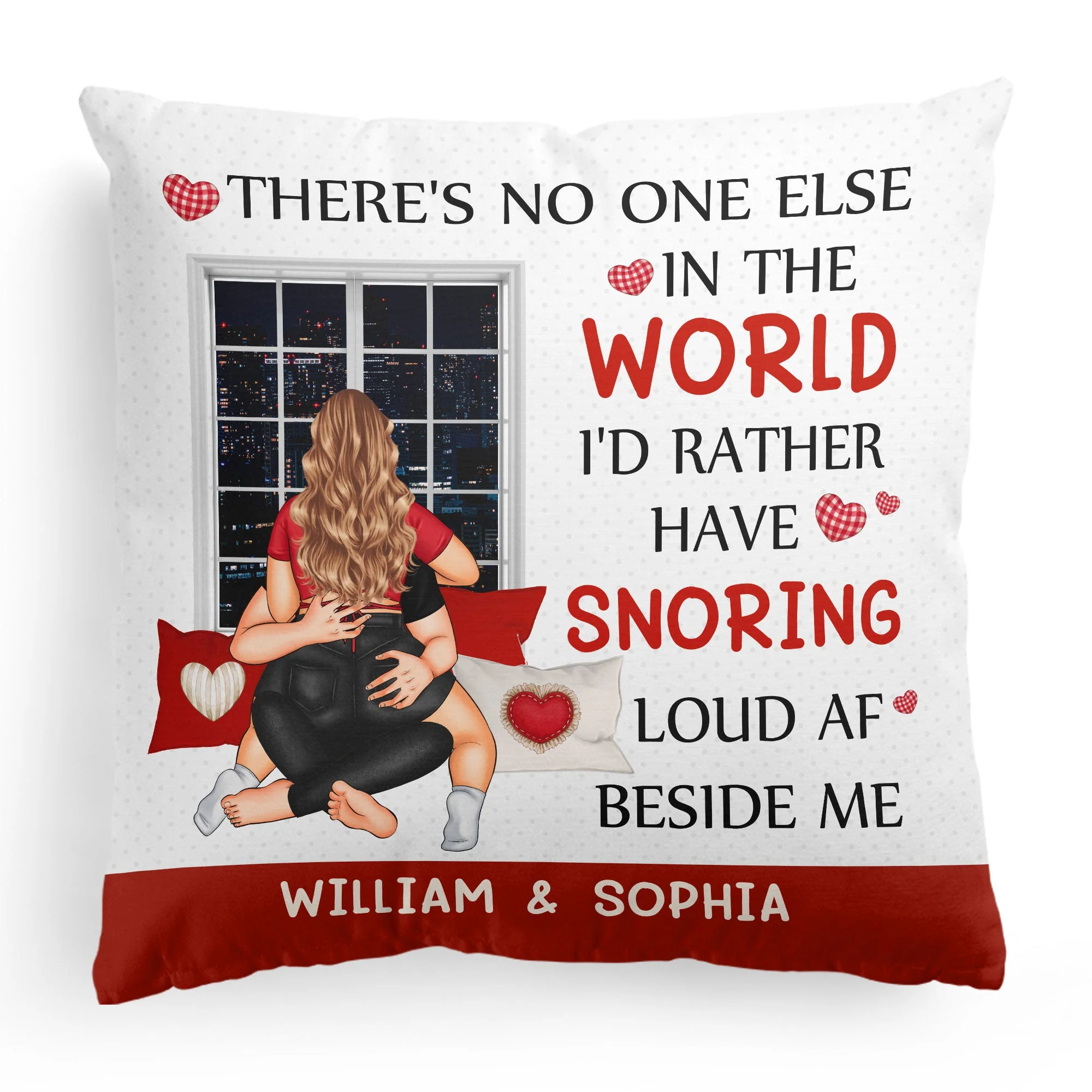 No One Else In The World I'd Rather Snoring Load AF - Personalized Pillow (Insert Included) - Image 5
