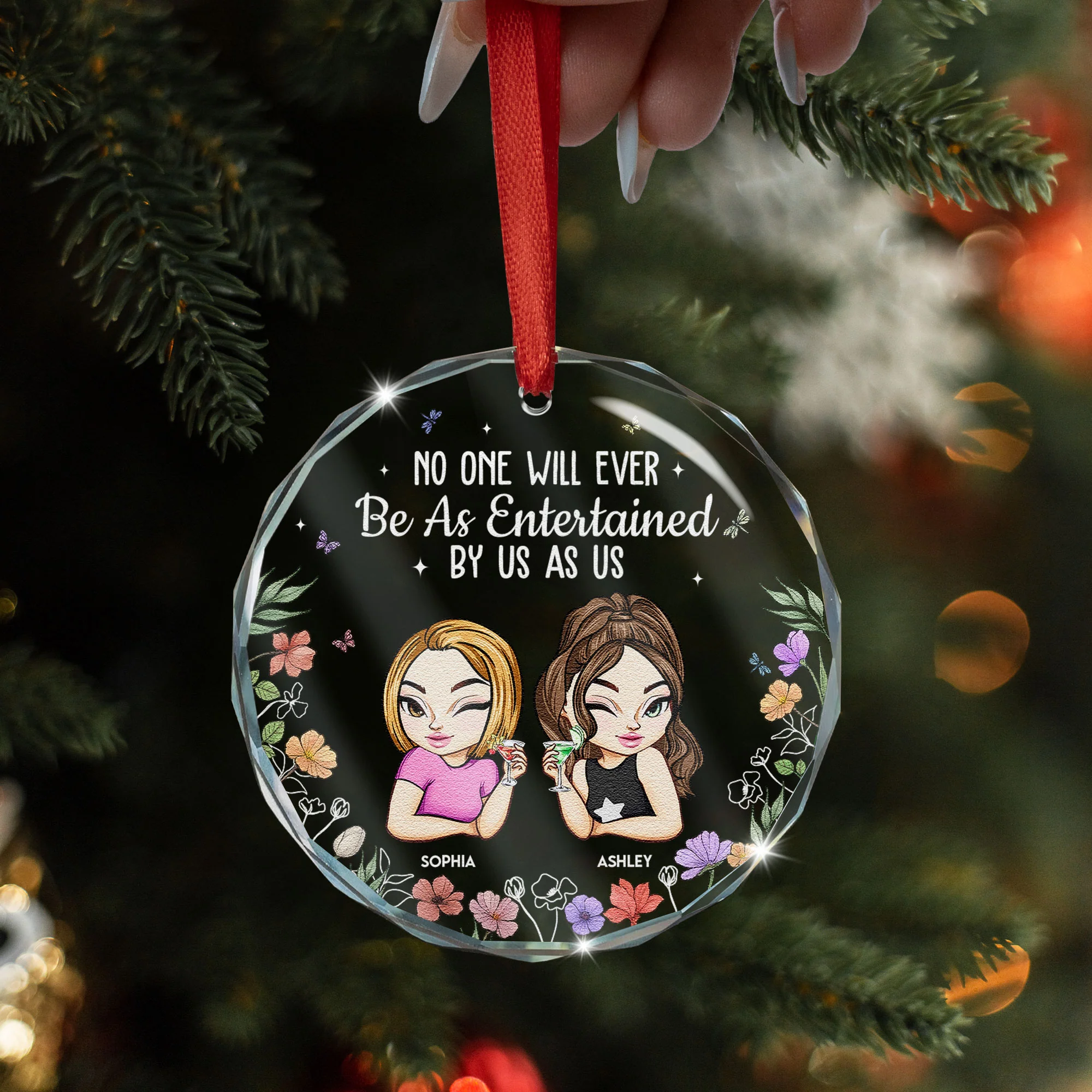 No One Will Ever Be As Entertained By Us - Personalized Glass Ornament - Image 4