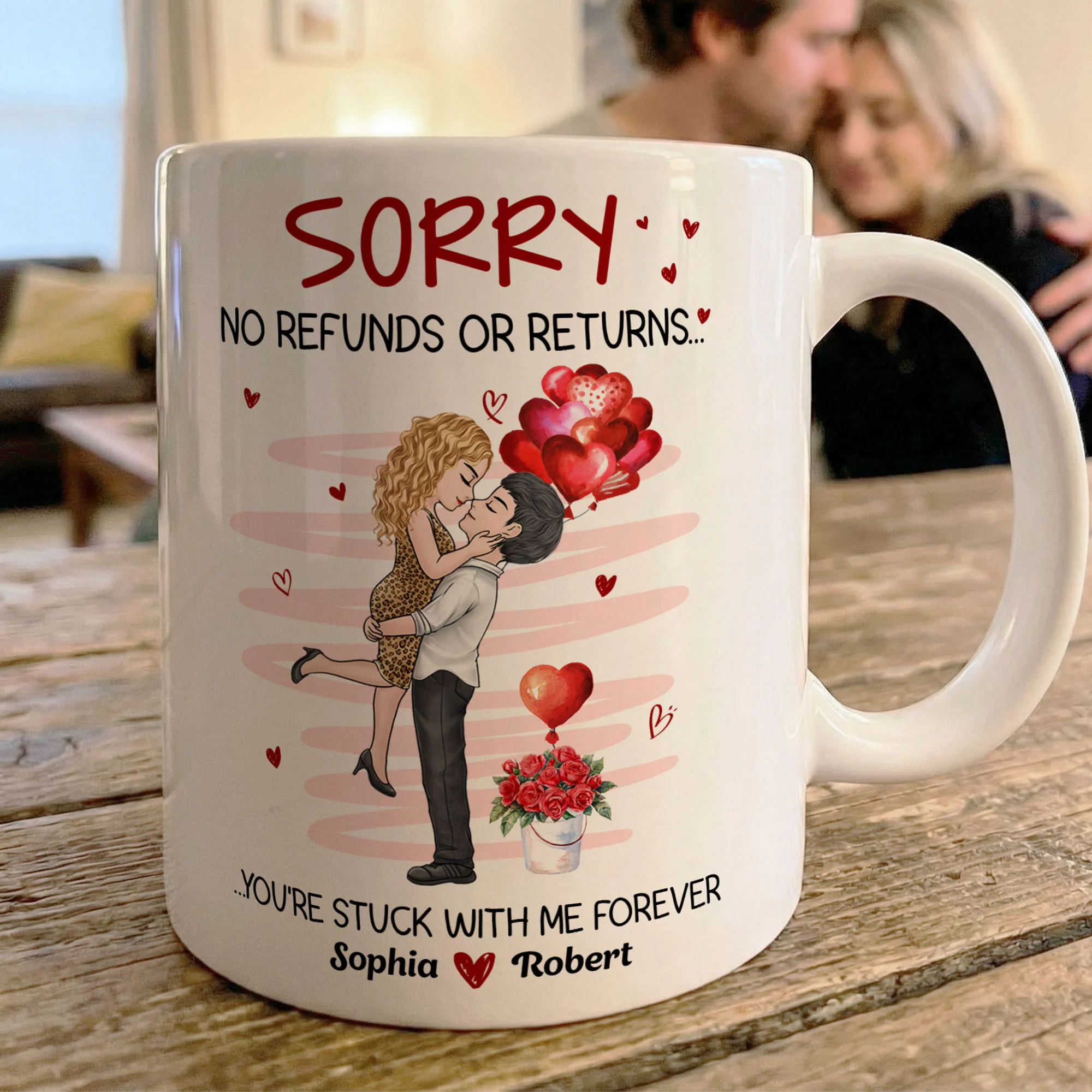 No Refunds Or Returns You're Stuck With Me Forever - Personalized Mug - Image 2