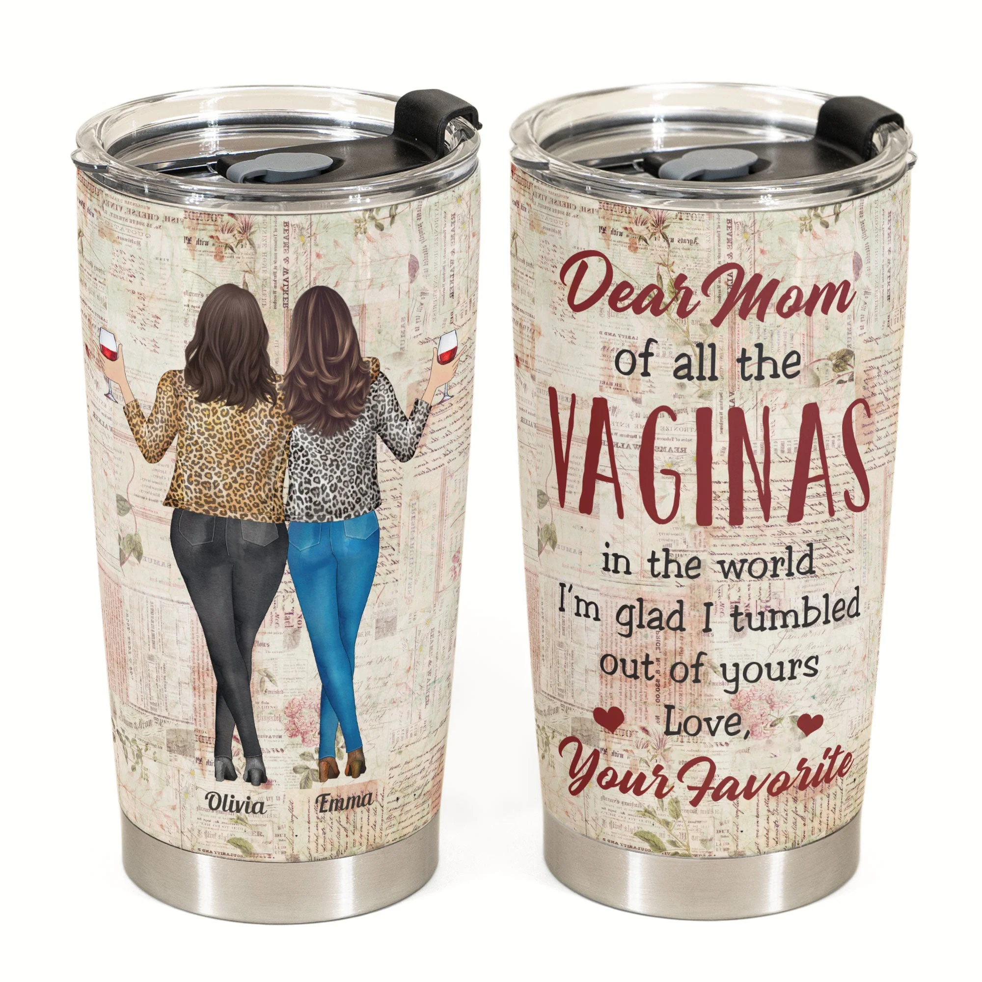 Of All Of The Vaginas In The World I'm Glad I Tumbled Out Of Your - Personalized Tumbler Cup - Birthday, Mother's DayGift For Mother, Mom, Mama From Daughter - Image 2