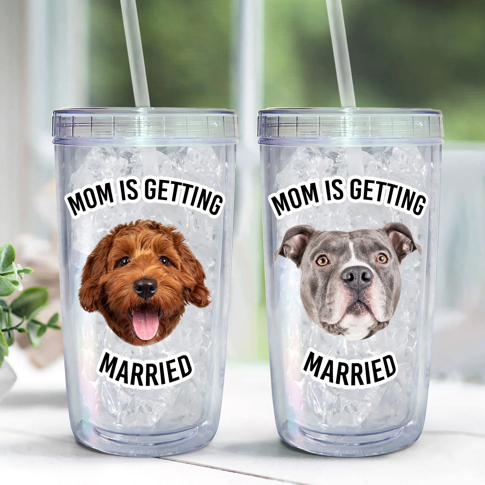 Pet Face Mom Is Getting Married - Personalized Acrylic Photo Tumbler With Straw - Image 4