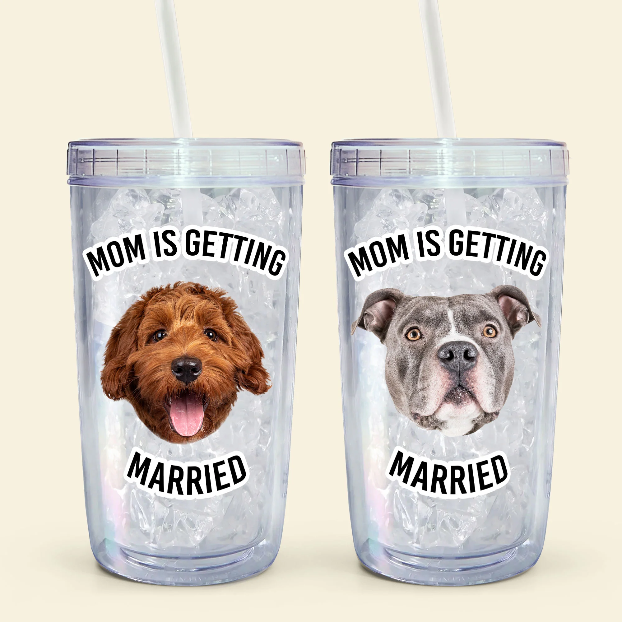 Pet Face Mom Is Getting Married - Personalized Acrylic Photo Tumbler With Straw - Image 8