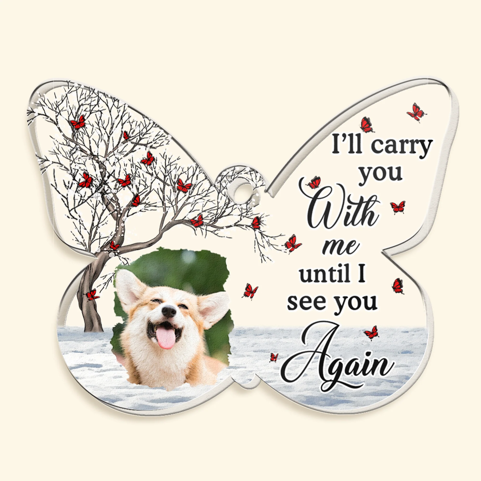Pet Memorial I'll Carry You With Me - Personalized Acrylic Photo Keychain - Image 5