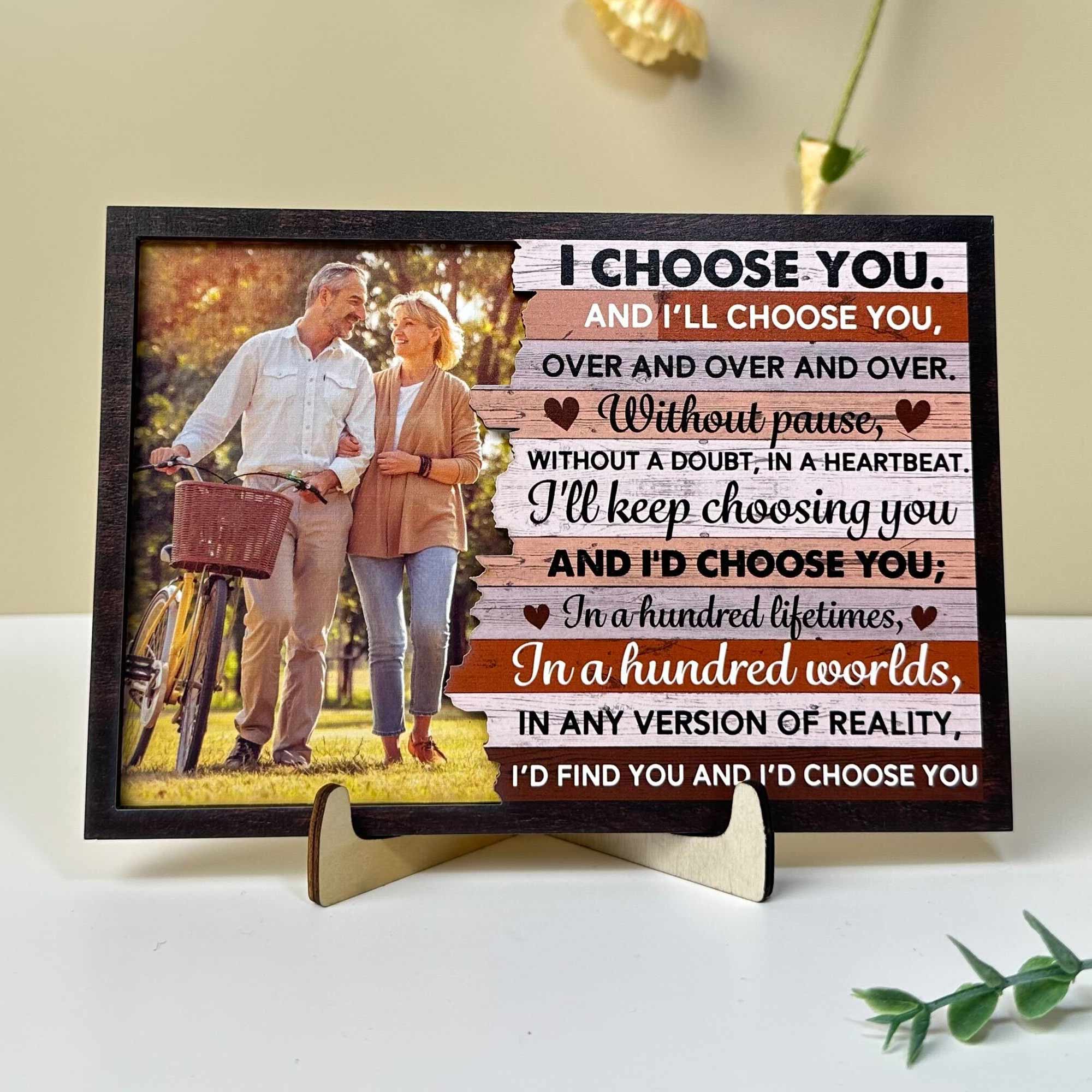 And I’d Choose You - Personalized 2 Layers Wooden Photo Plaque - Anniversary Gifts For Her, Him - Image 4