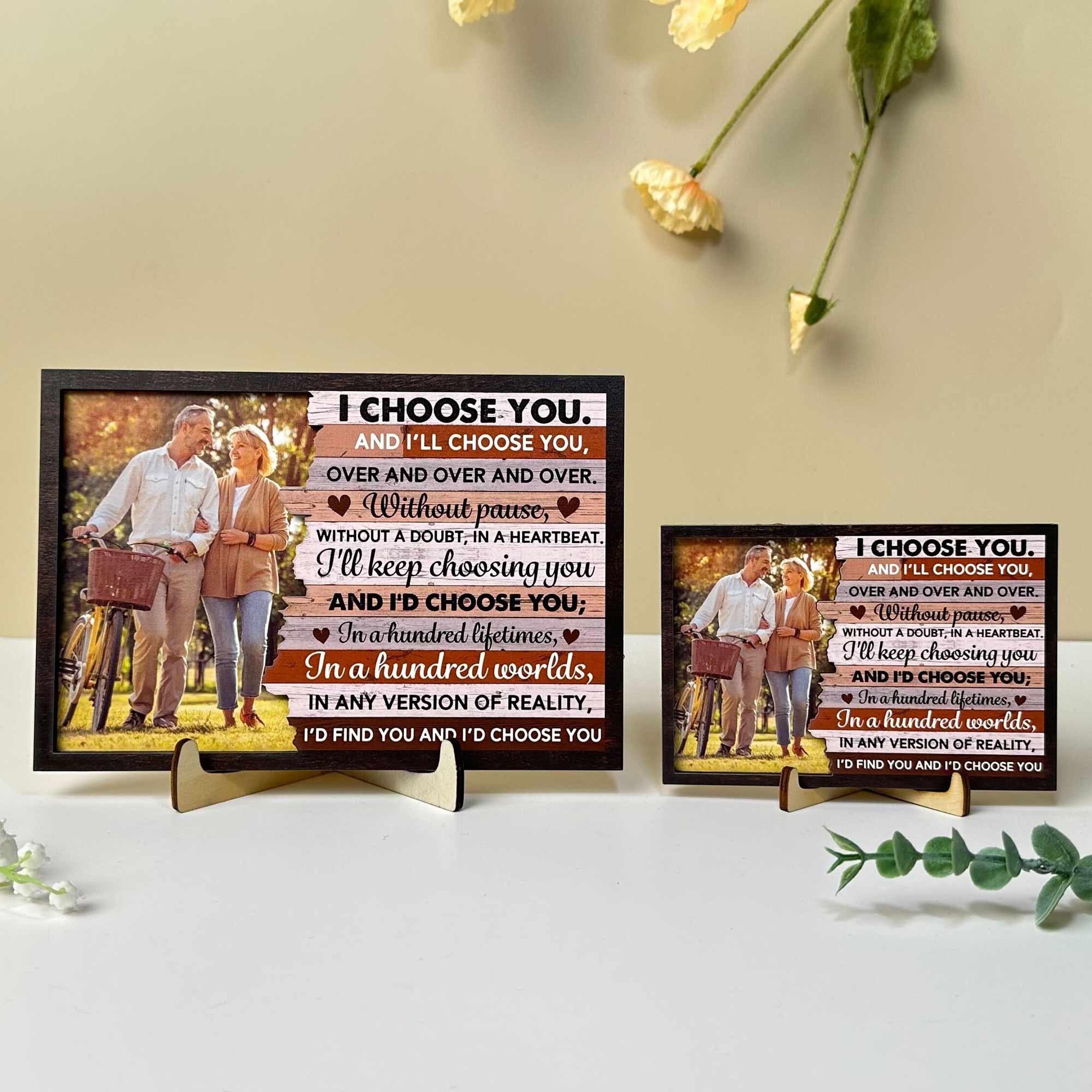 And I’d Choose You - Personalized 2 Layers Wooden Photo Plaque - Anniversary Gifts For Her, Him - Image 5