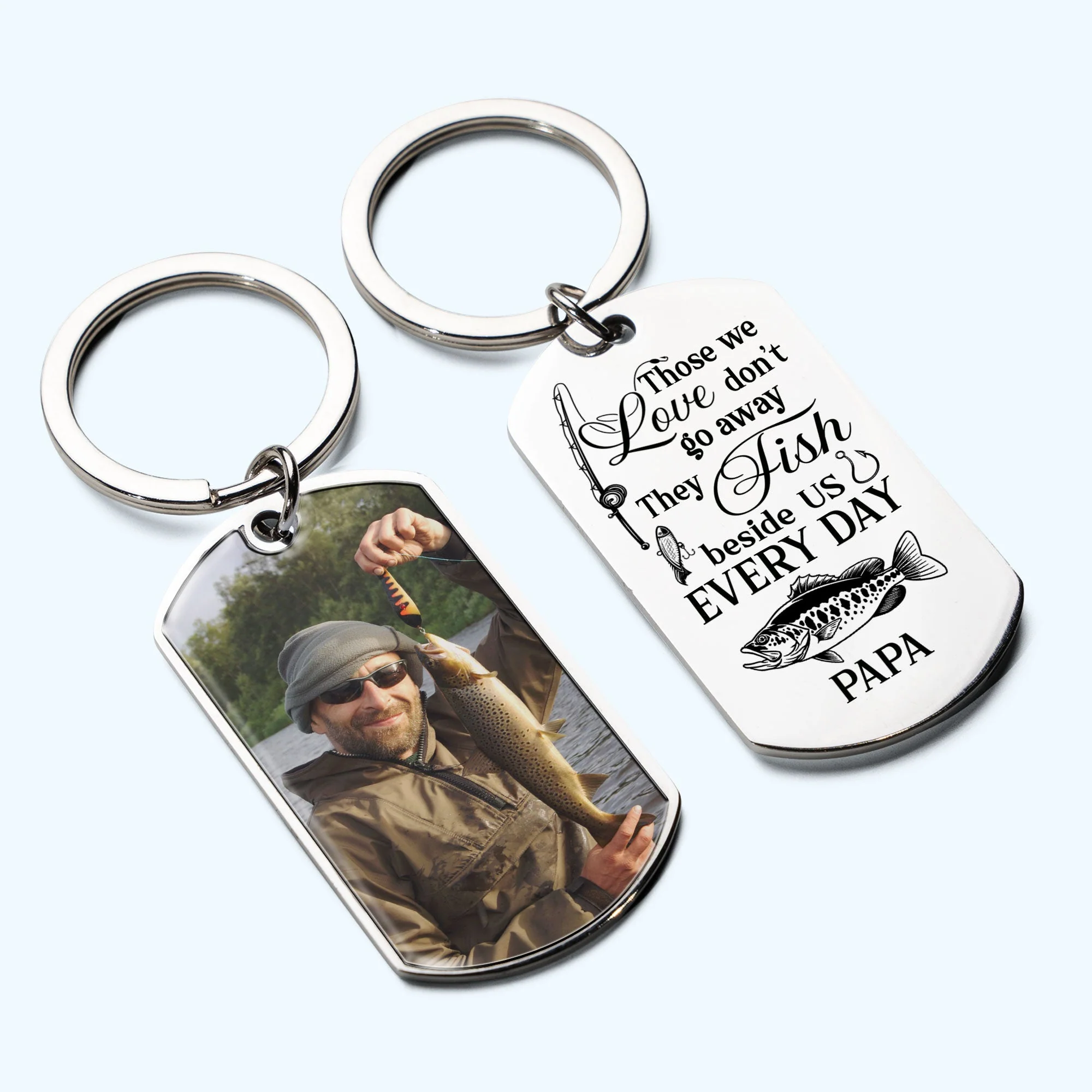 They Fish Beside Us Everyday - Personalized Photo Stainless Steel Keychain - Image 3