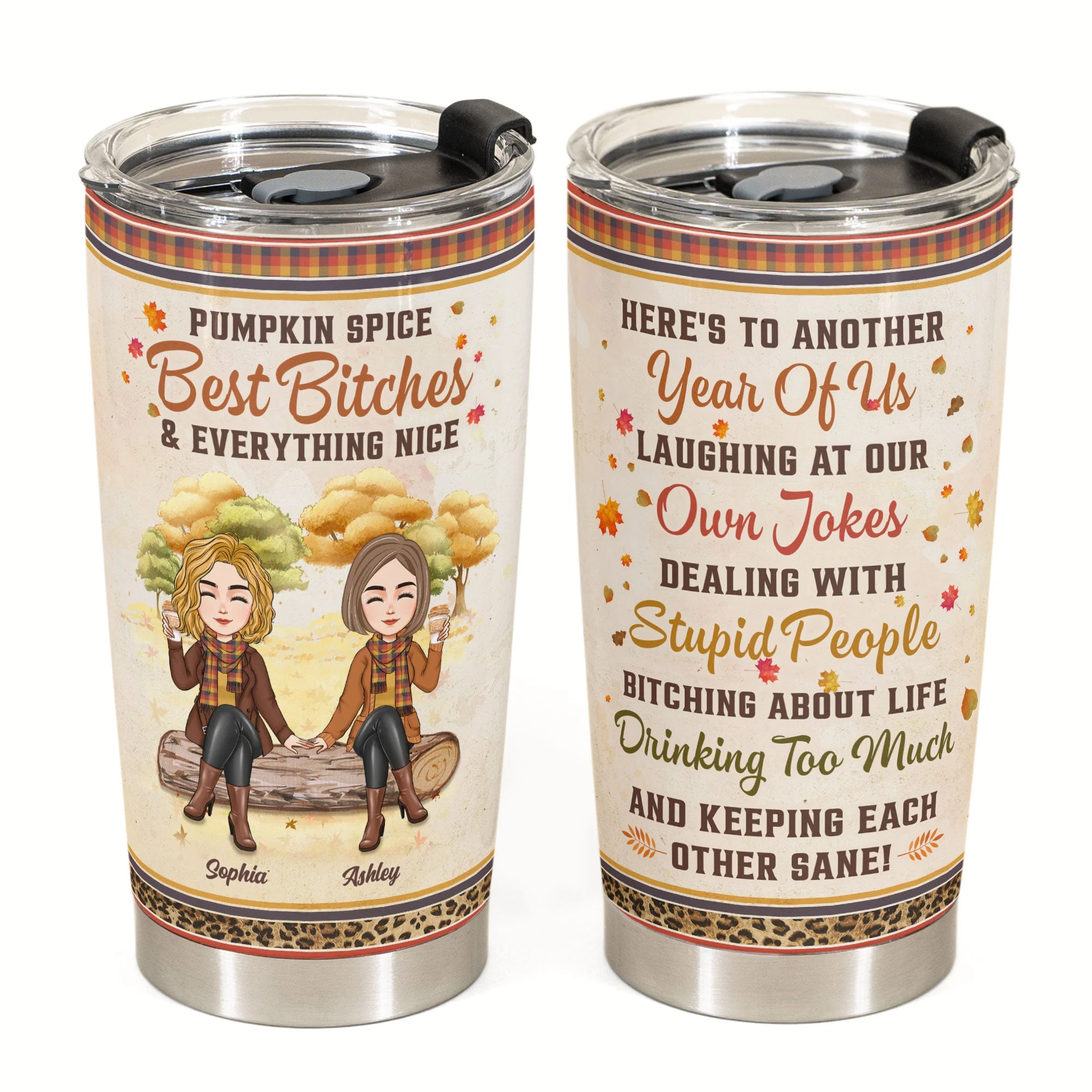 Pumpkin Spice Best Bitches & Everything Nice - Personalized Tumbler Cup - Funny, Birthday Gift For Friends, Best Friends, Besties, Girl Gang - Image 2