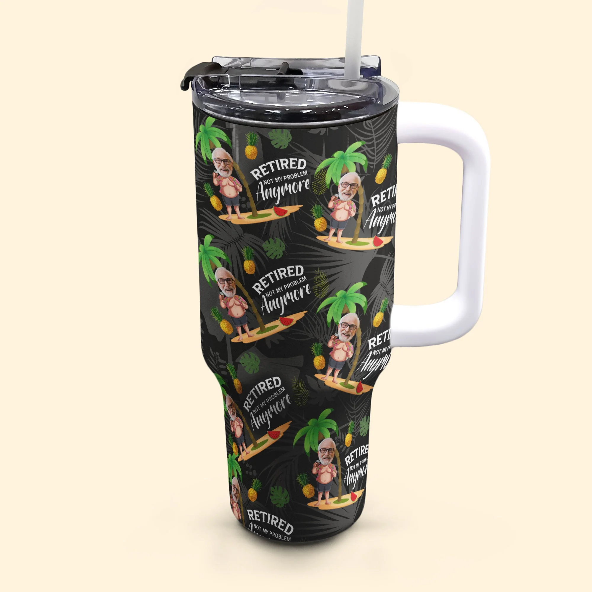 Retired Not My Problem Anymore - Personalized Photo 40oz Tumbler With Straw - Image 4