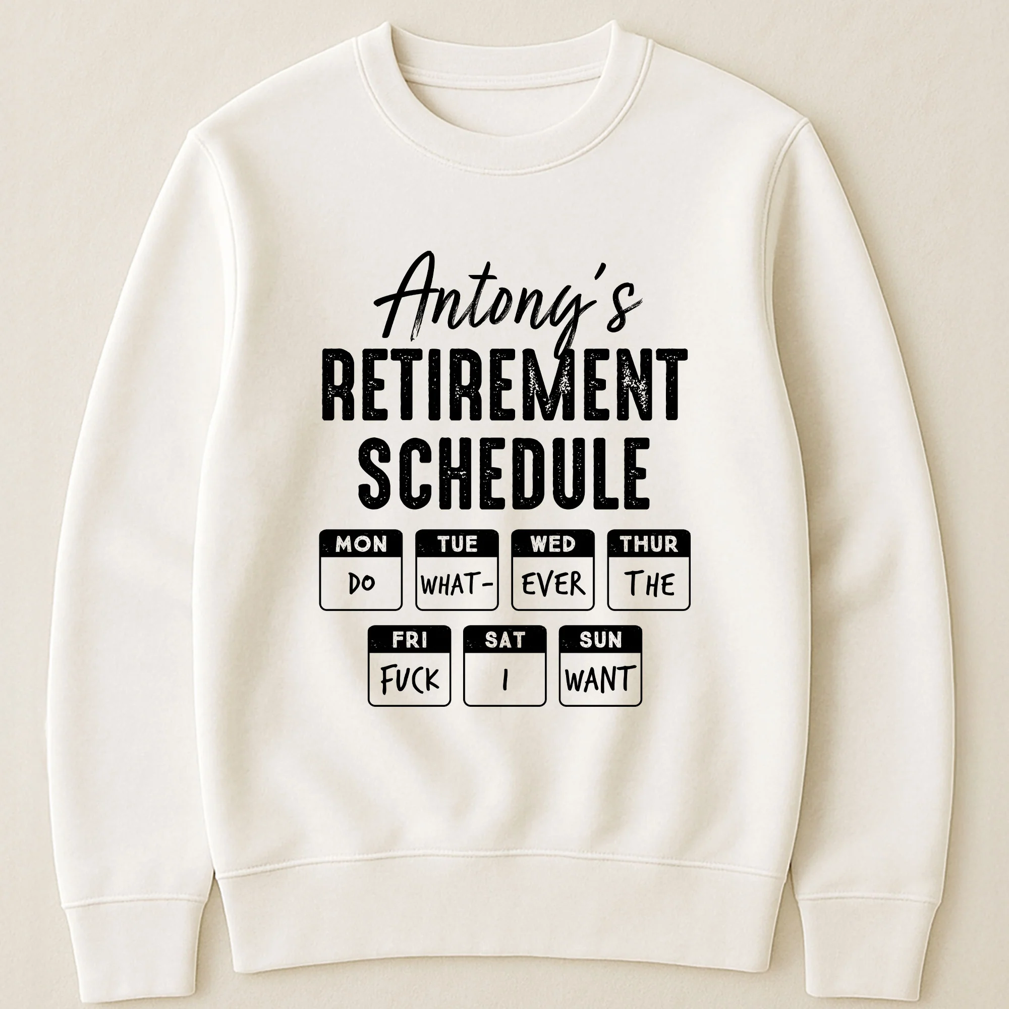 Retirement Schedule Do What Ever The Fck I Want - Personalized Shirt - Image 4