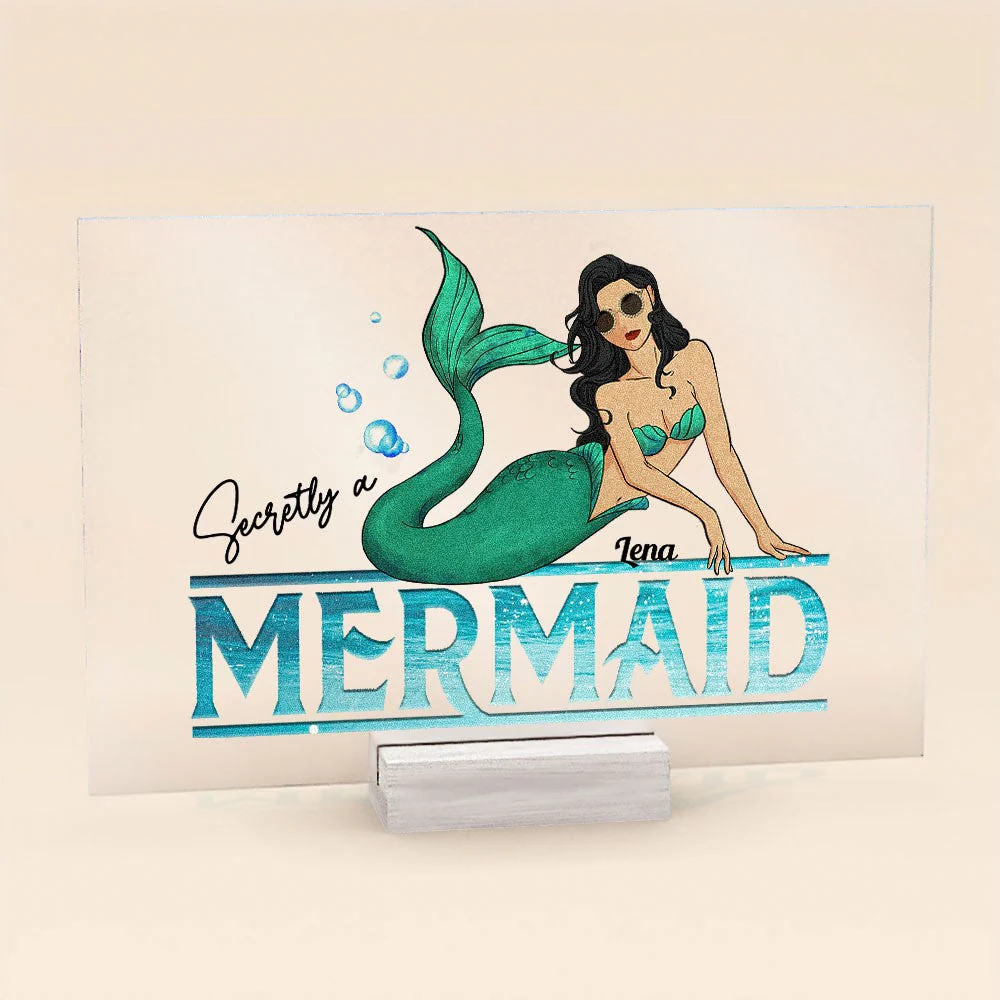 Secretly A Mermaid - Personalized Acrylic Plaque - Birthday Gift For Mermaid Lovers, Girls, Ocean Lovers