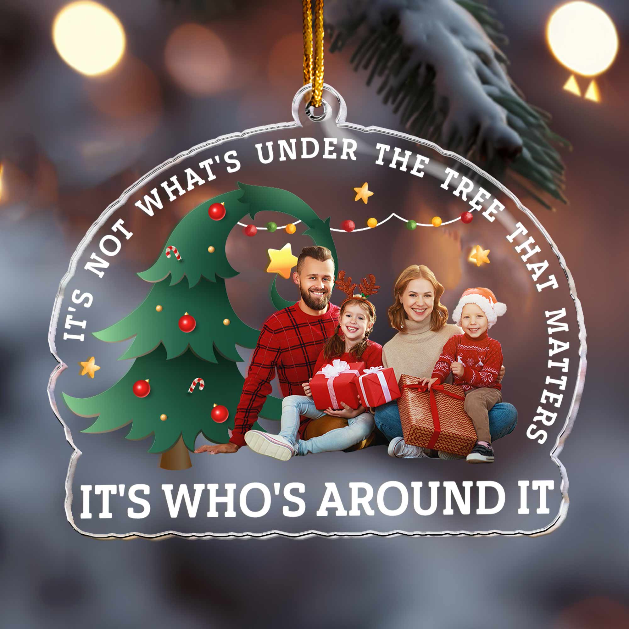 That Matters It's Who's Around It - Personalized Acrylic Photo Ornament - Image 4