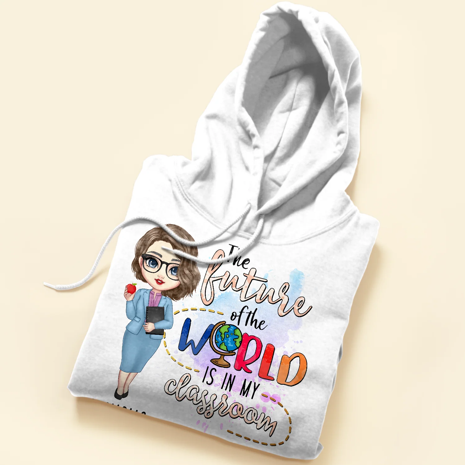 The Future Of The World Is In My Classroom Today - Personalized Shirt - Birthday, Funny, Motivation Gift For Teachers, Teacher Assistants - Image 5