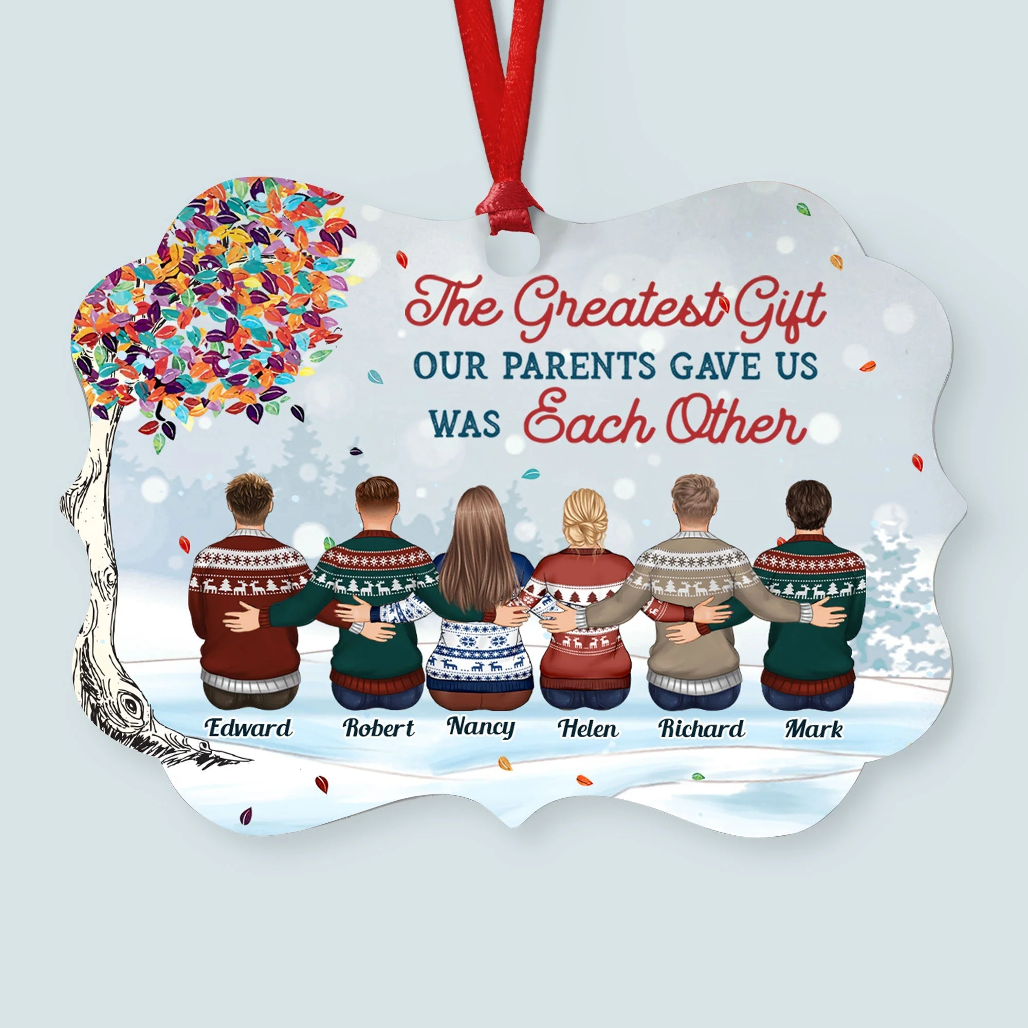 The Greatest Gift Our Parents Gave Us Was Each Other - Personalized Ceramic Ornament - Christmas Gift For Family Members, Brothers, Sisters - Image 11
