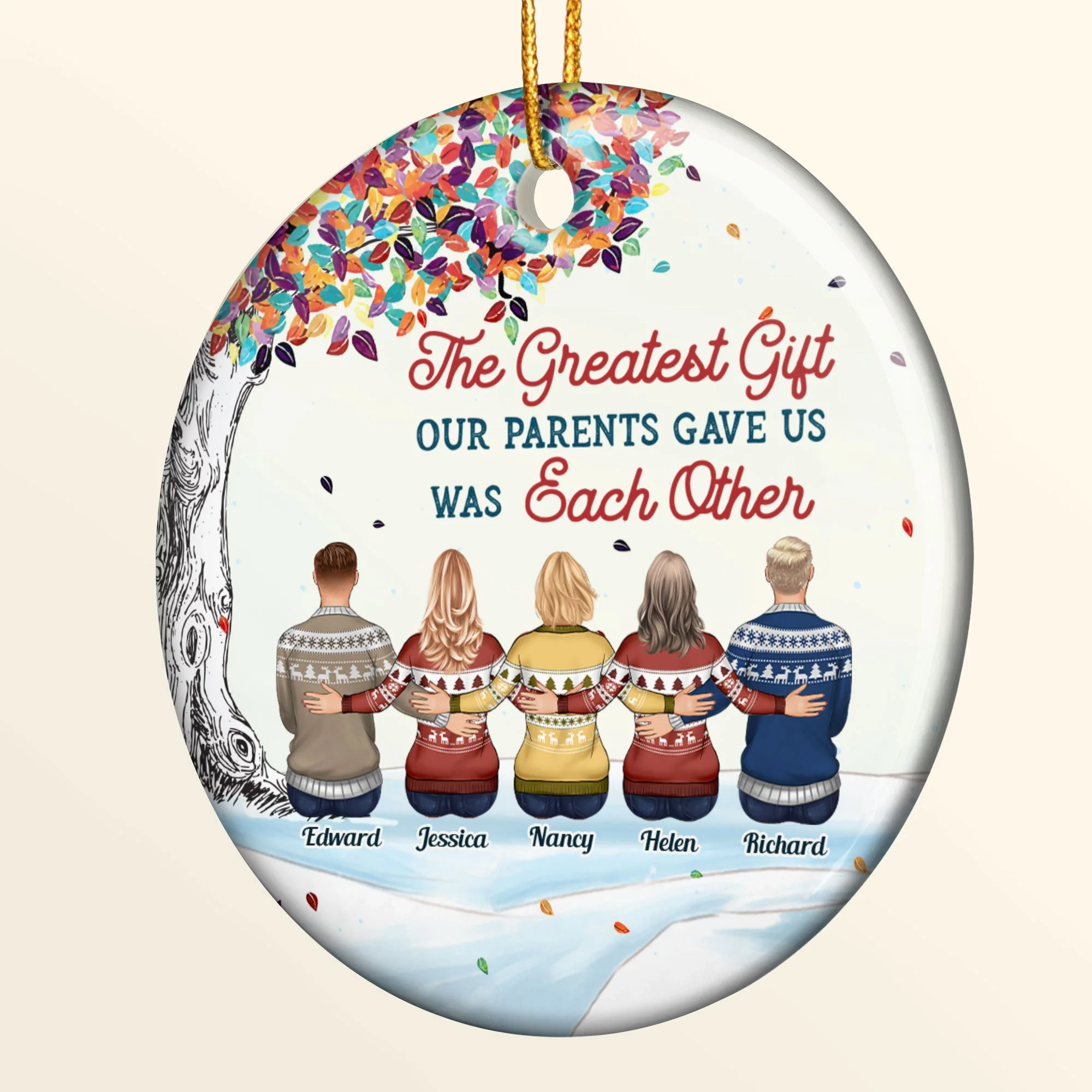 The Greatest Gift Our Parents Gave Us Was Each Other - Personalized Ceramic Ornament - Christmas Gift For Family Members, Brothers, Sisters - Image 4