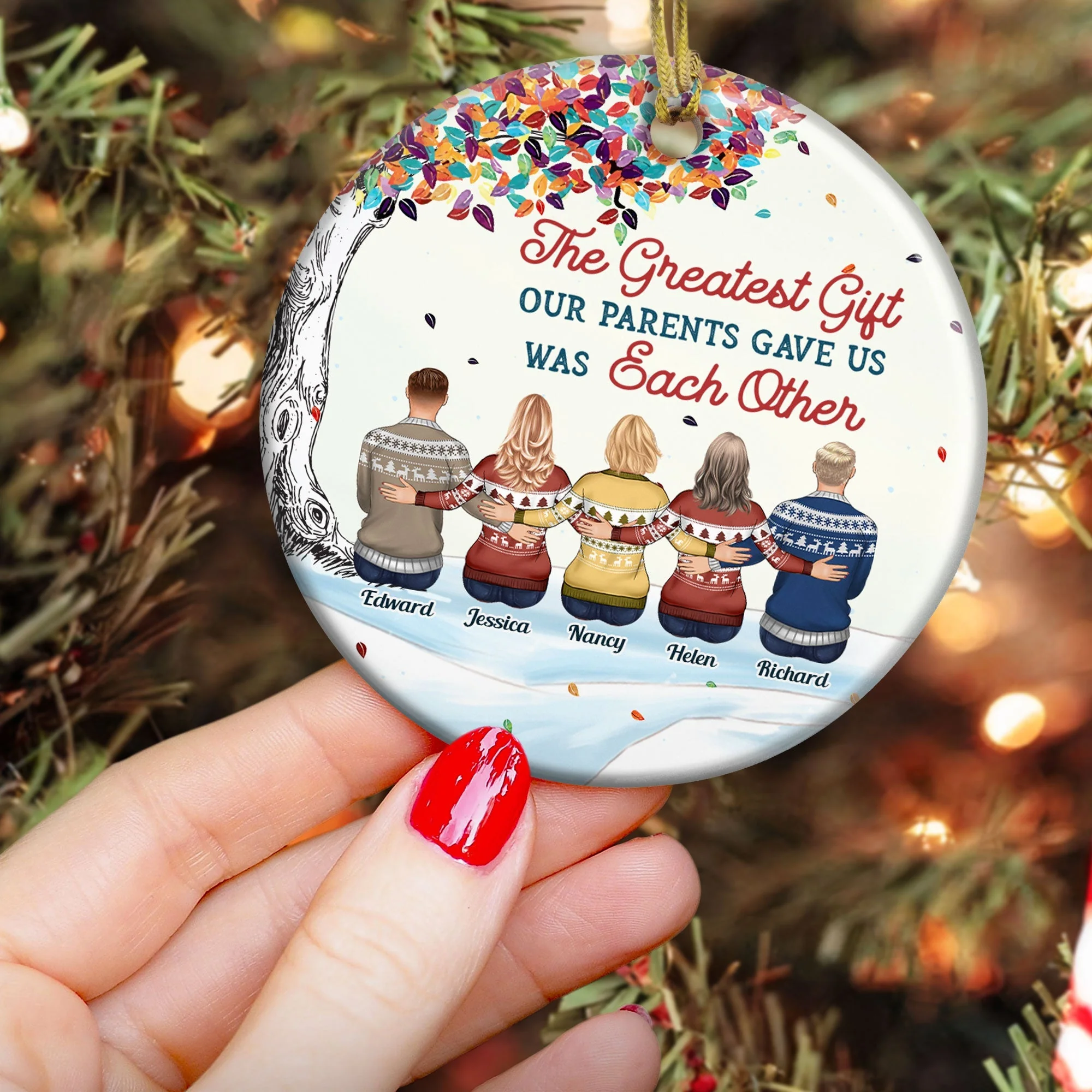 The Greatest Gift Our Parents Gave Us Was Each Other - Personalized Ceramic Ornament - Christmas Gift For Family Members, Brothers, Sisters - Image 5