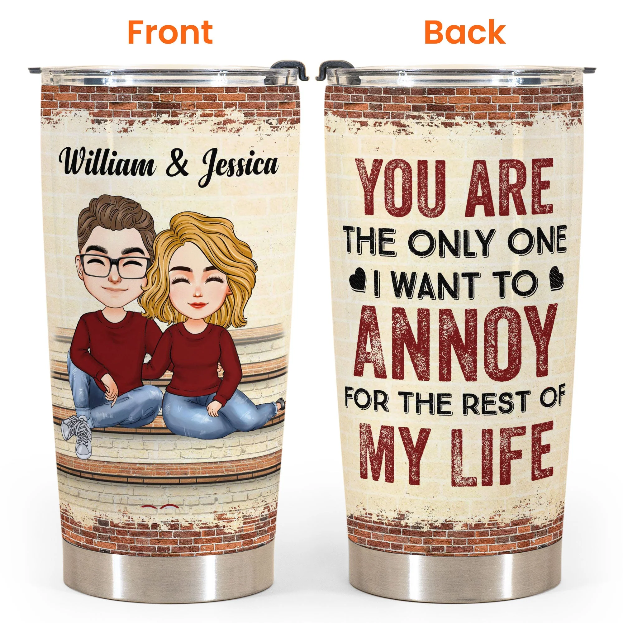 The Only One I Want To Annoy - Personalized Tumbler Cup - Anniversary Gift For Couple, Husband, Wife - Image 4