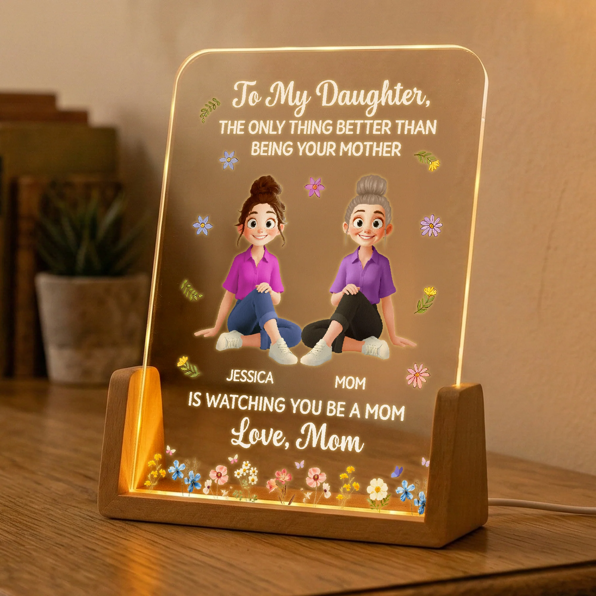 The Only Thing Better Than Being Your Mother Is Watching You Be A Mom - Personalized Night Light - Image 4