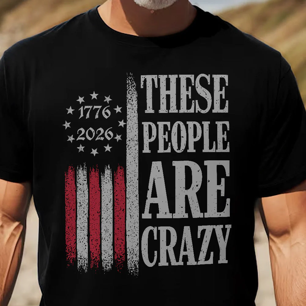 These People Are Crazy - Shirt - Image 2