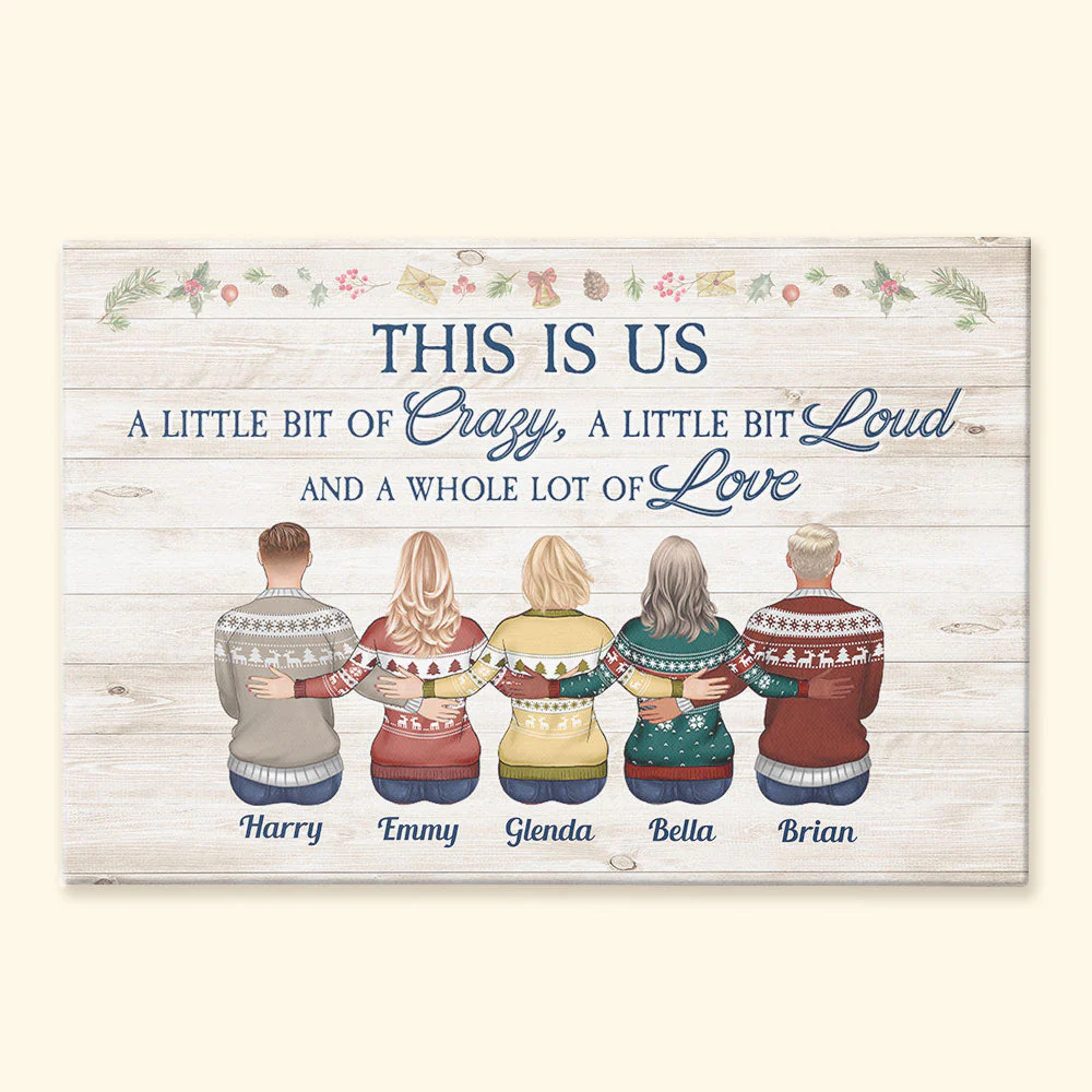 This Is Us A Little Bit Crazy, A Whole Lot Of Love - Personalized Wrapped Canvas - Family Hugging
