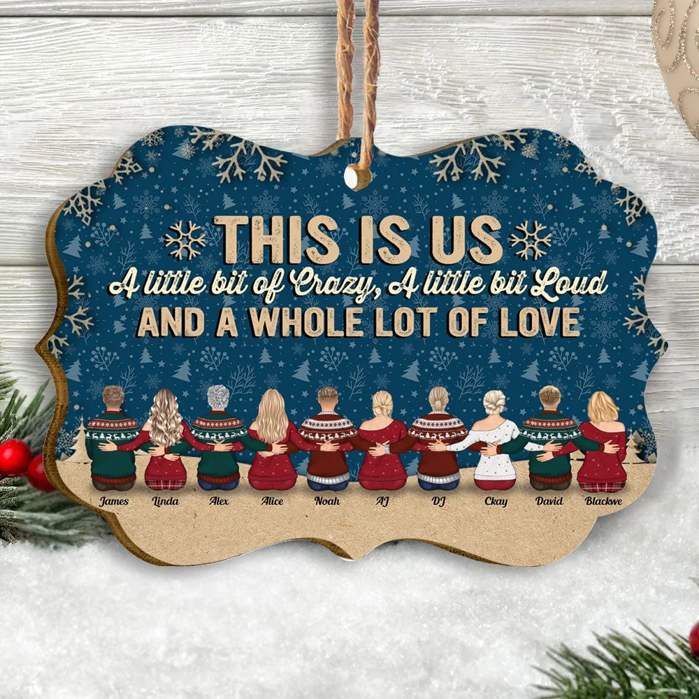 This Is Us A Little Bit Of Crazy - Personalized Wooden/Aluminum Ornament - Christmas Gift For Family - Up to 10 people Ver 3 - Image 2