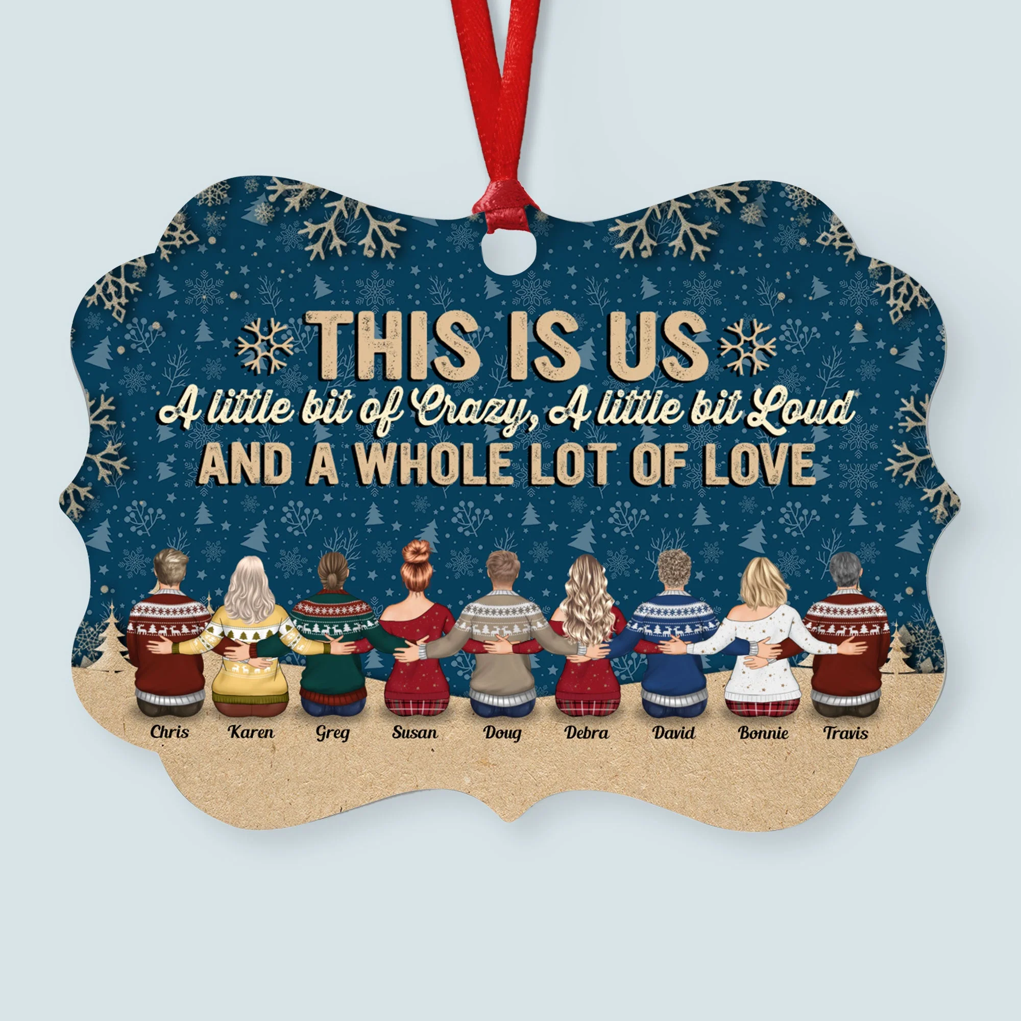 This Is Us A Little Bit Of Crazy - Personalized Wooden/Aluminum Ornament - Christmas Gift For Family - Up to 10 people Ver 3 - Image 4