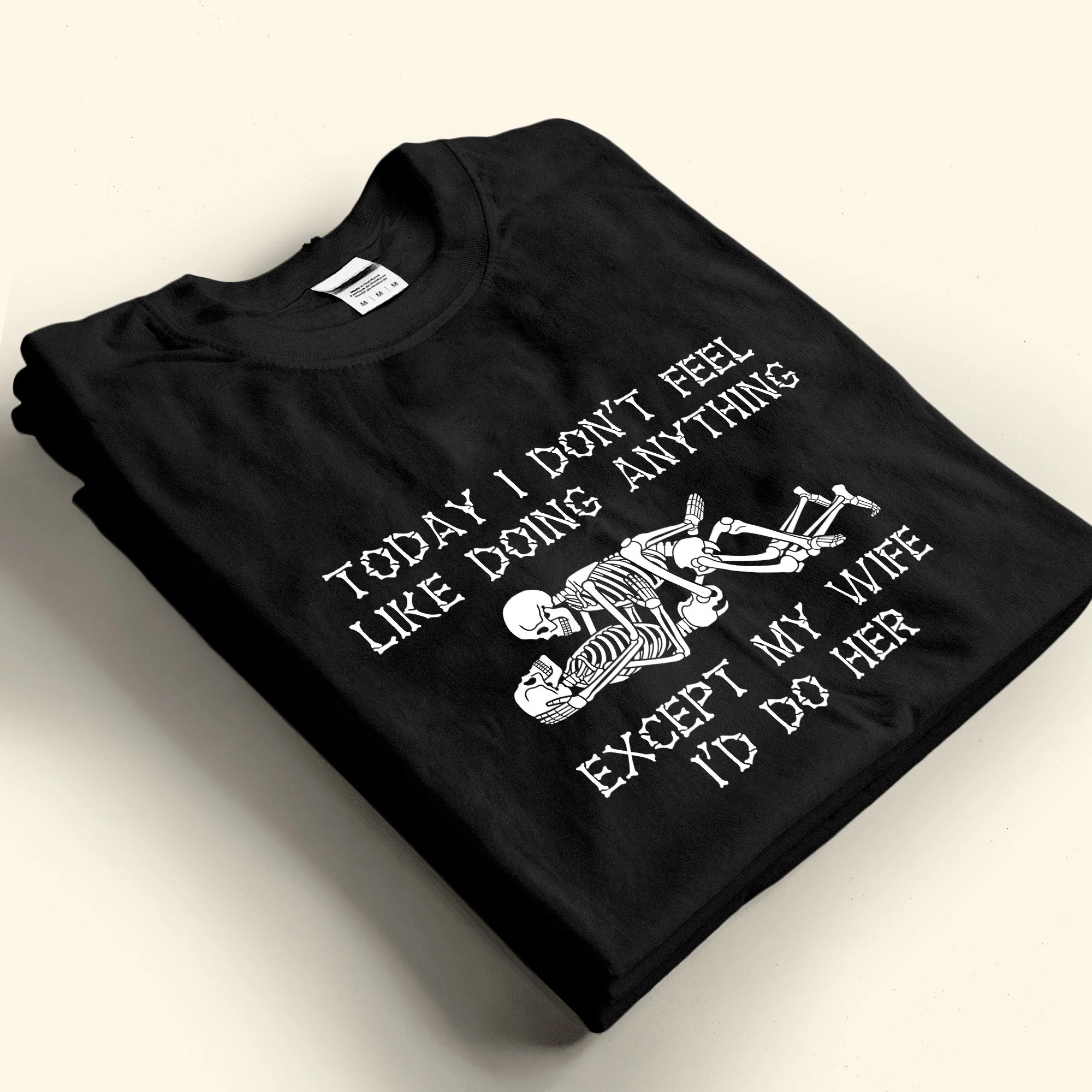 Today I Don't Feel Like Doing Anything Except My Wife - Personalized Shirt - Image 2