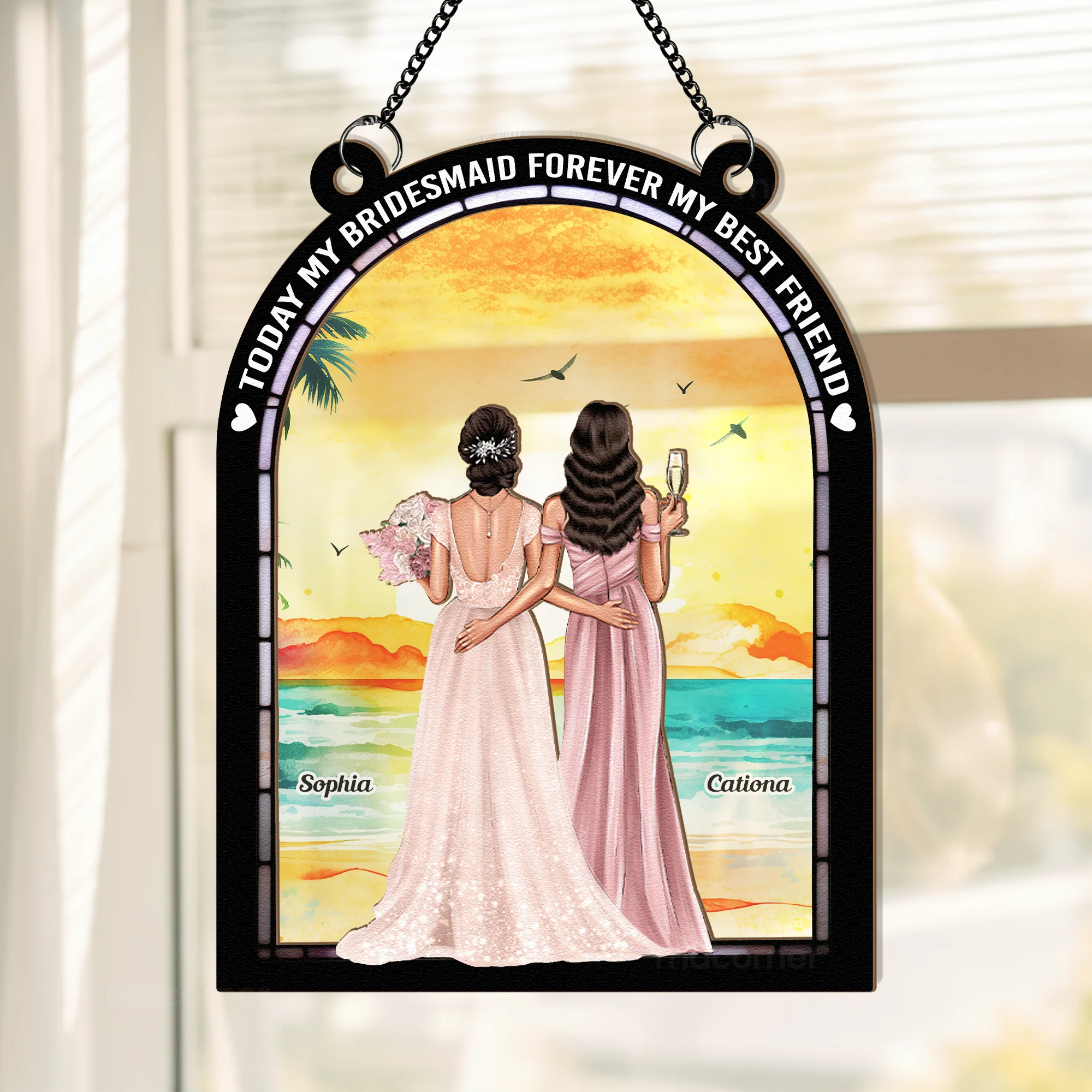 Today My Bridesmaid Forever Bestie - Personalized Window Hanging Suncatcher Ornament - Image 2