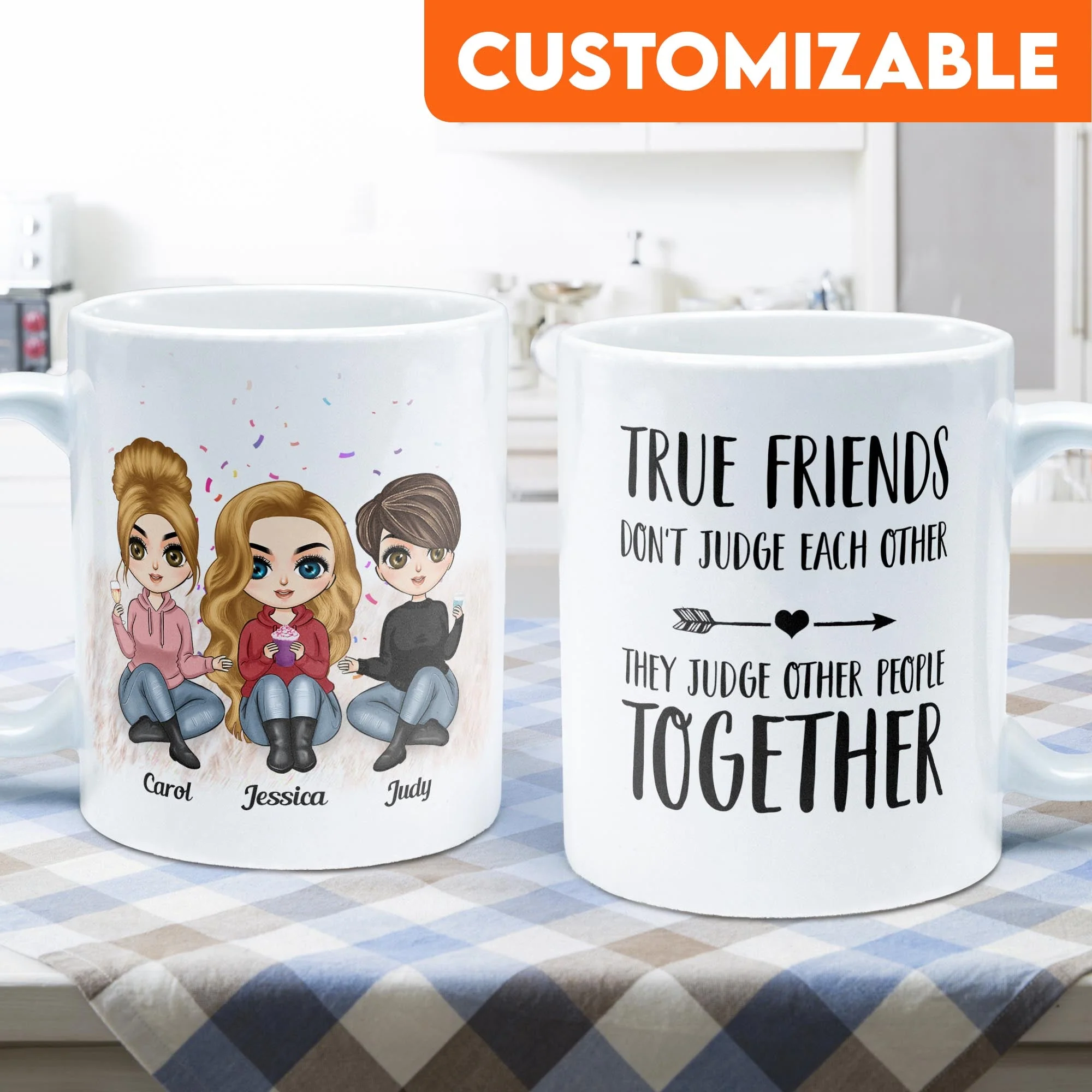 True Friends Don't Judge Each Other - Personalized Mug - Birthday & Christmas Gift For Bestie, Best Friend, BFF - Image 5