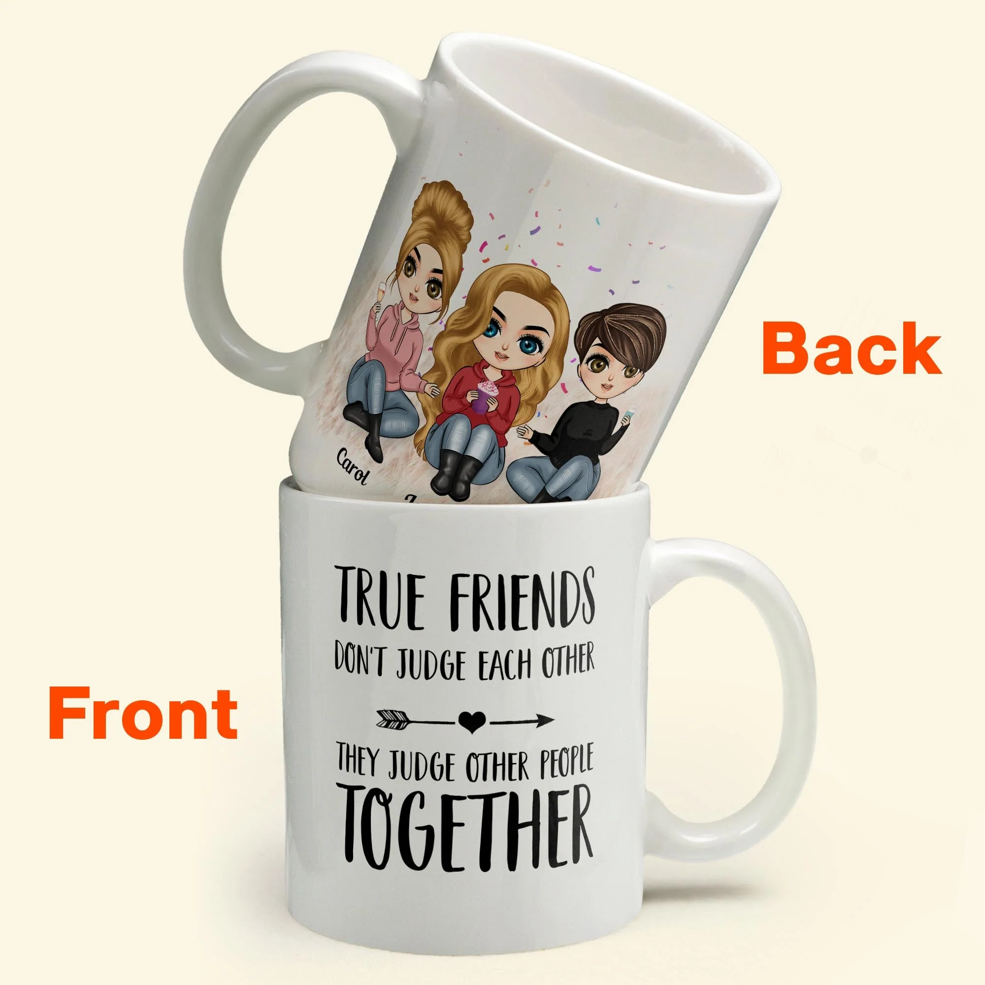 True Friends Don't Judge Each Other - Personalized Mug - Birthday & Christmas Gift For Bestie, Best Friend, BFF - Image 6