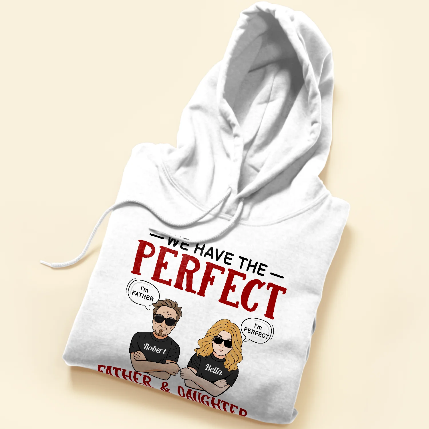 We Have The Perfect Father & Daughter Relationship - Personalized Shirt - Father's Day, Birthday Gift For Father, Dad - From Daughters - Image 5