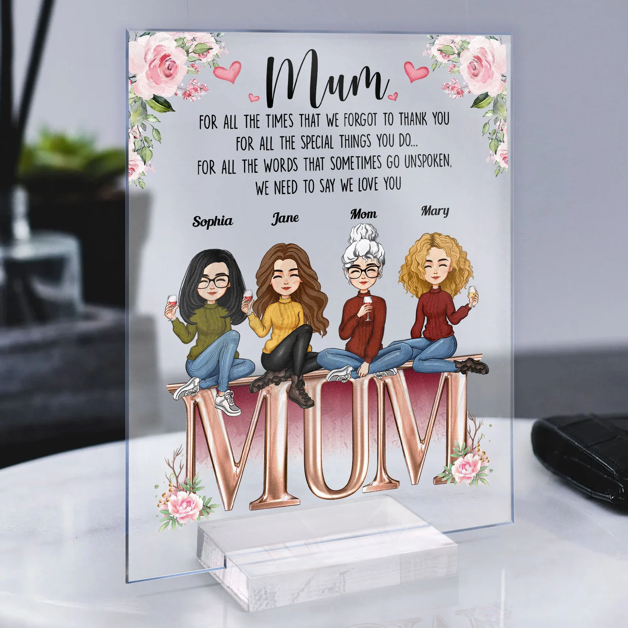 We Need To Say We Love You Mum - Personalized Acrylic Plaque - Image 4