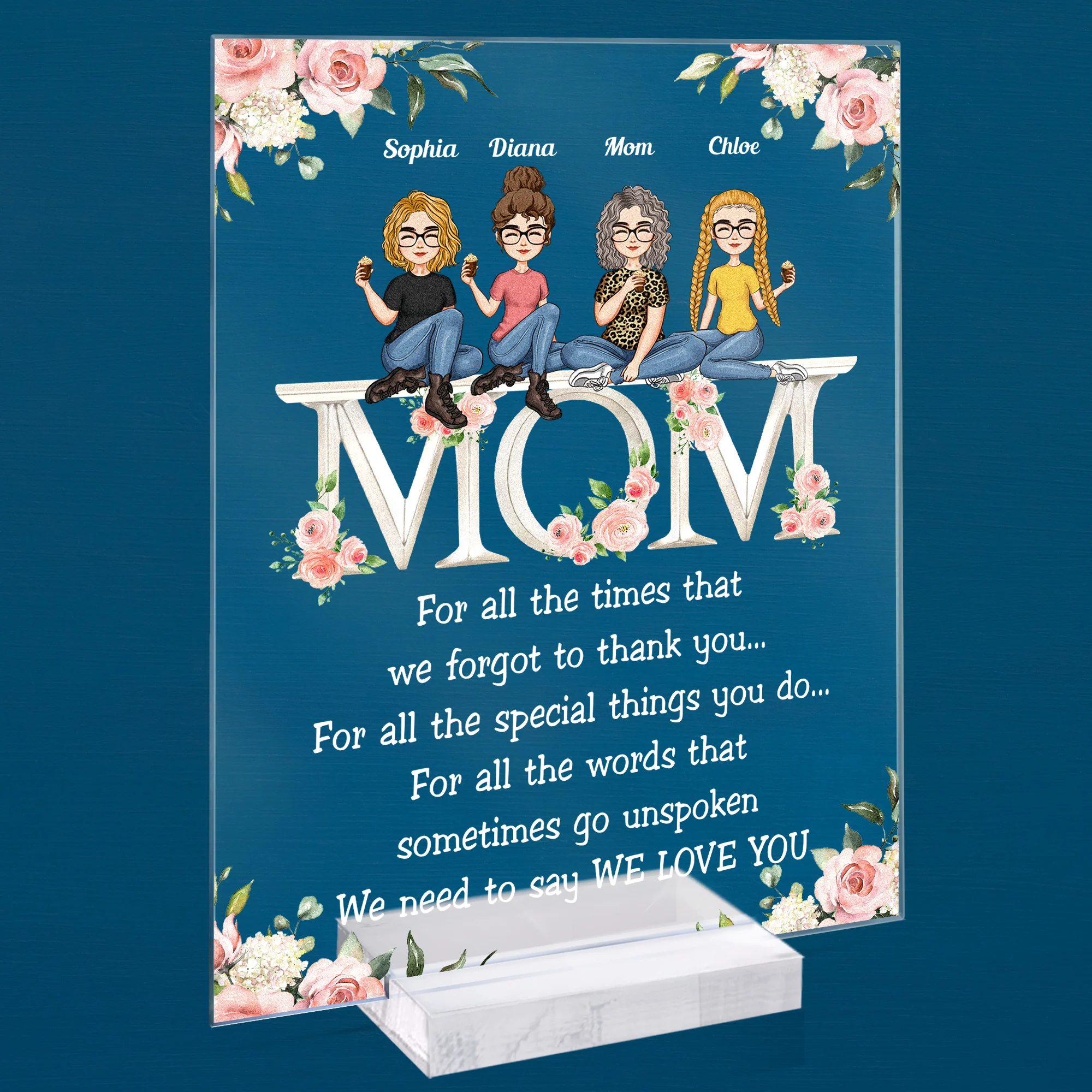 We Need To Say We Love You - Personalized Acrylic Plaque - Loving, Birthday, Mother's Day Gift For Mom, Mum, Mam, Mother - Image 2