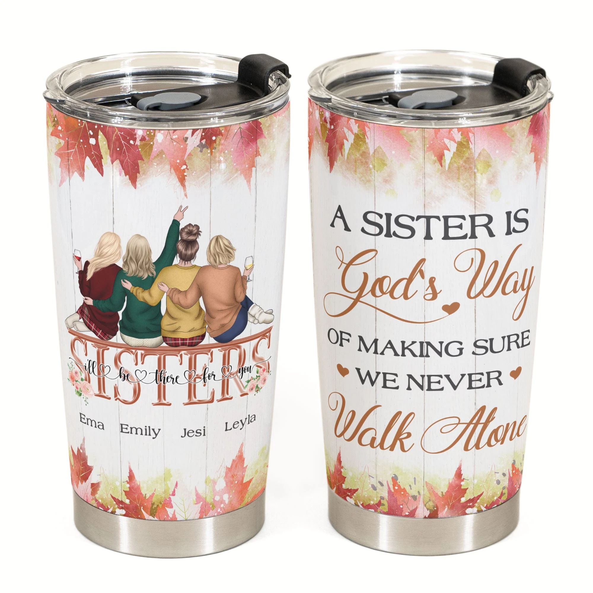 We Never Walk Alone - Personalized Tumbler Cup - Fall season, Birthday, Autumn Gift For Sisters - Image 2